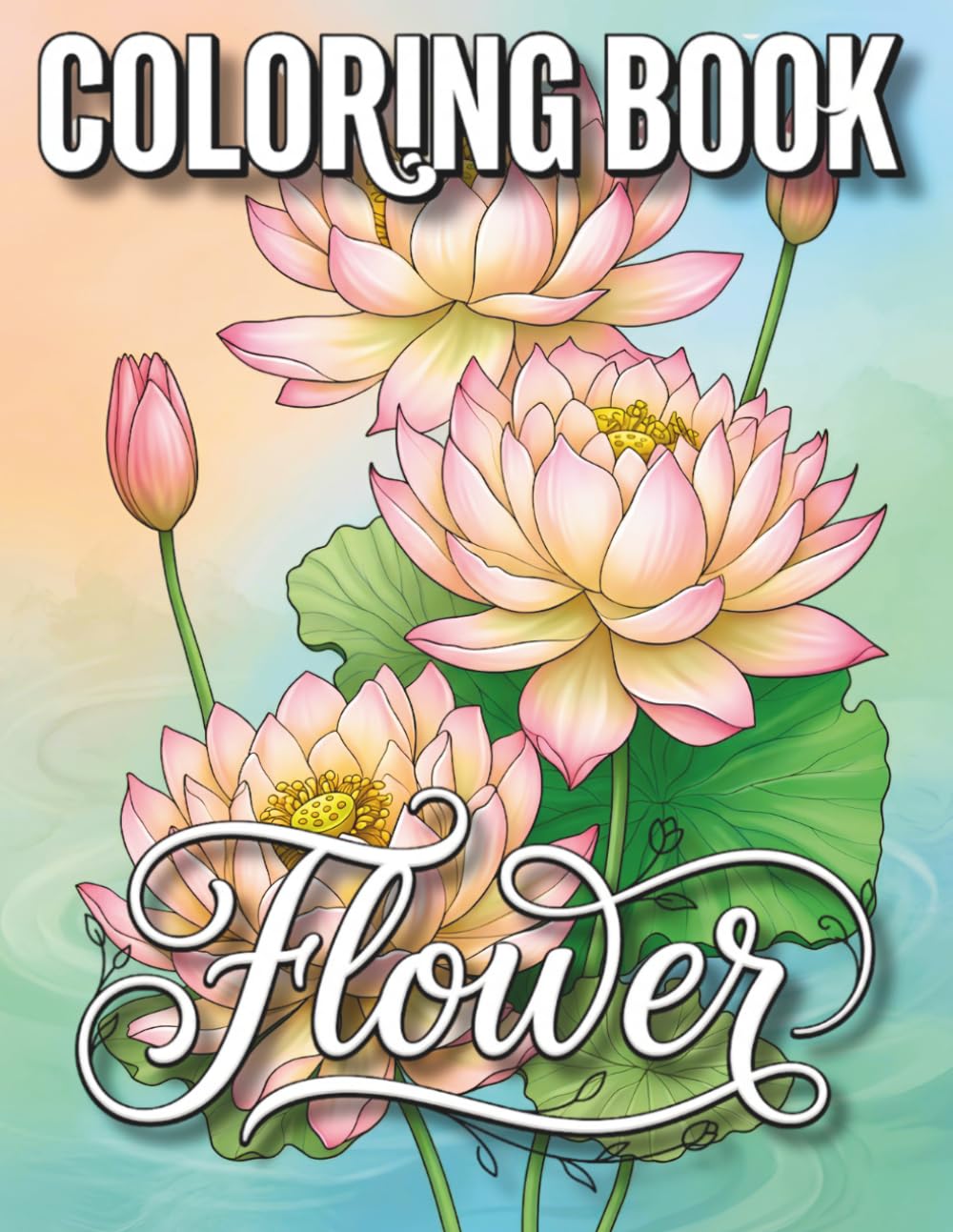 Flower Coloring Book: Intricate Flower Coloring Pages with Elegant Bouquets, Floral Frames and Botanical Patterns for Adults and Relaxing Creative Fun