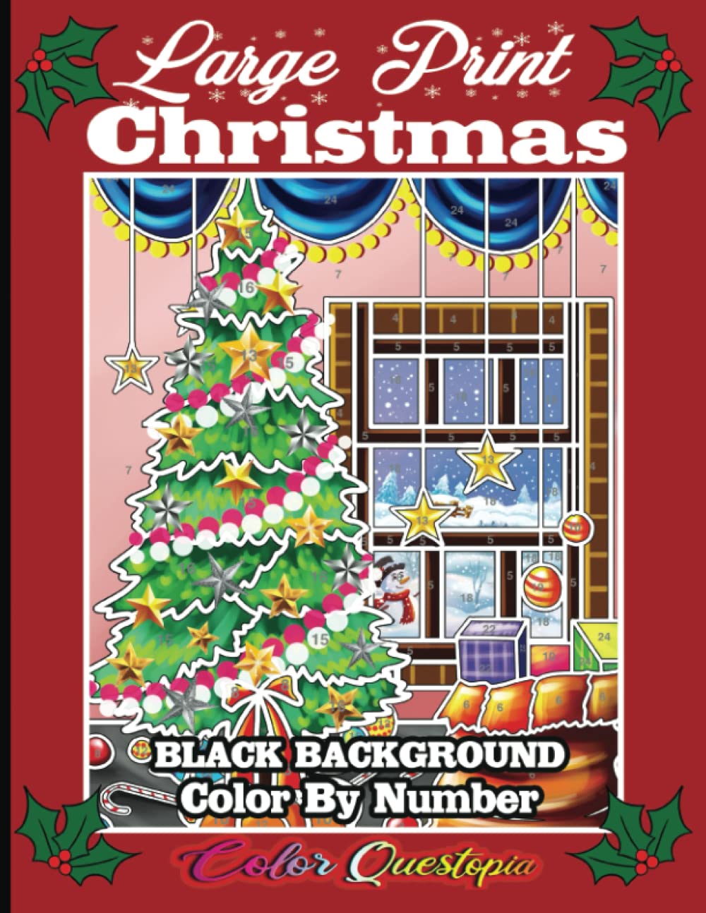 Color By Number Large Print Christmas BLACK BACKGROUND: Adult Coloring Book For Holiday Relaxation and Joy (Large Print Color By Numbers)