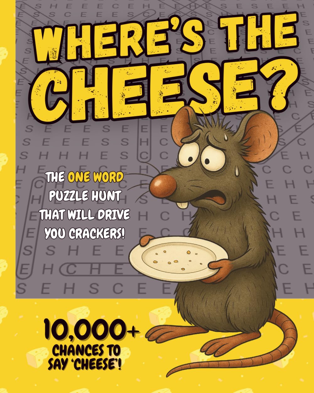 Where's the Cheese?: A Unique Addictive One-Word Word Search Puzzle Book with Escalating Challenges and Over 10,000 CHEESE to Find (Crumb's Adventures)