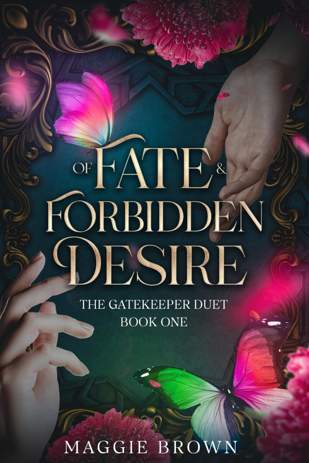 Of Fate & Forbidden Desire: Book One: The Gatekeeper Duet