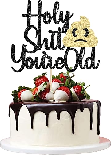 1 pieza de decoración de pastel con purpurina Holy Shit You are Old Cheers to Funny 30405060 años para decoración de pasteles de cumpleaños