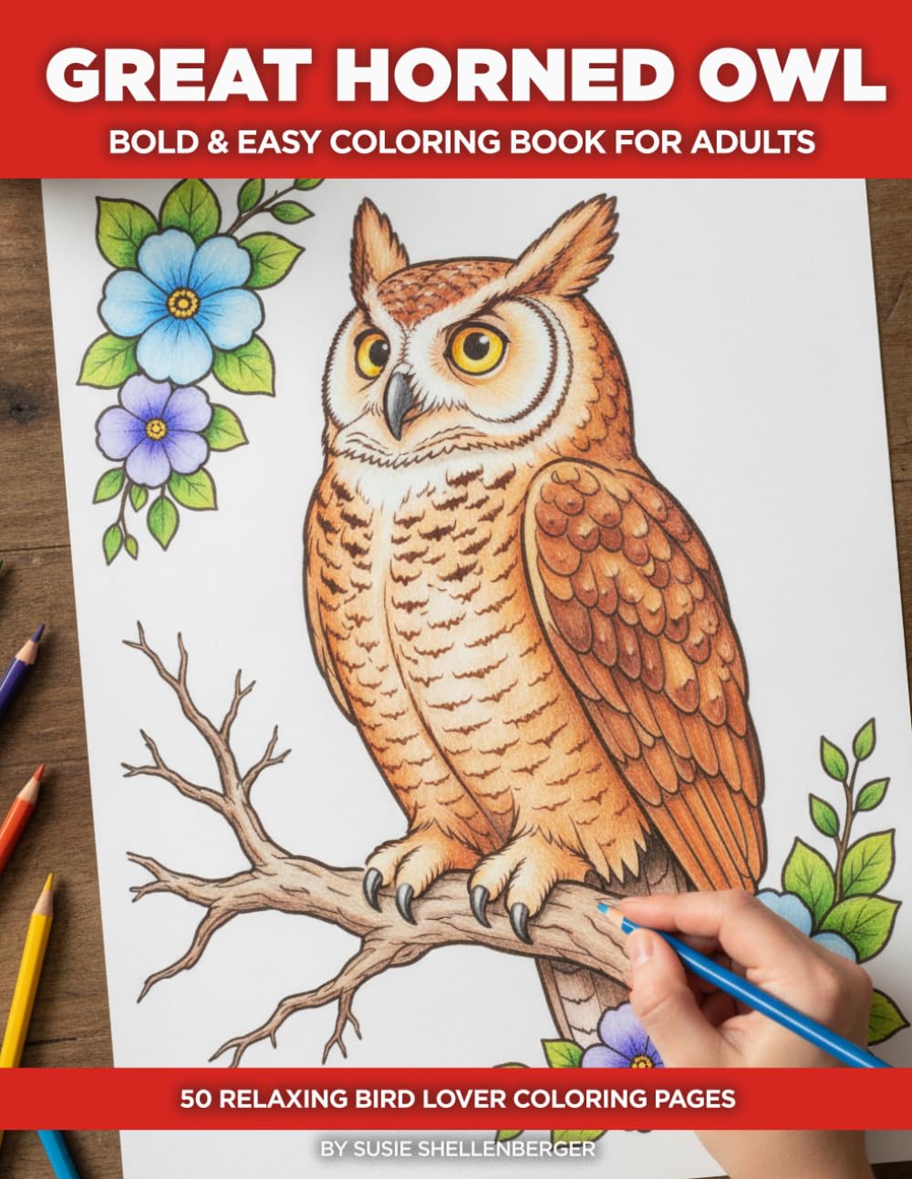 Great Horned Owl Coloring Book for Adults: A Bold and Easy Bird Coloring Book for Seniors — 50 Simple Illustrations with a Fascinating Fact or Discovery on Every Page