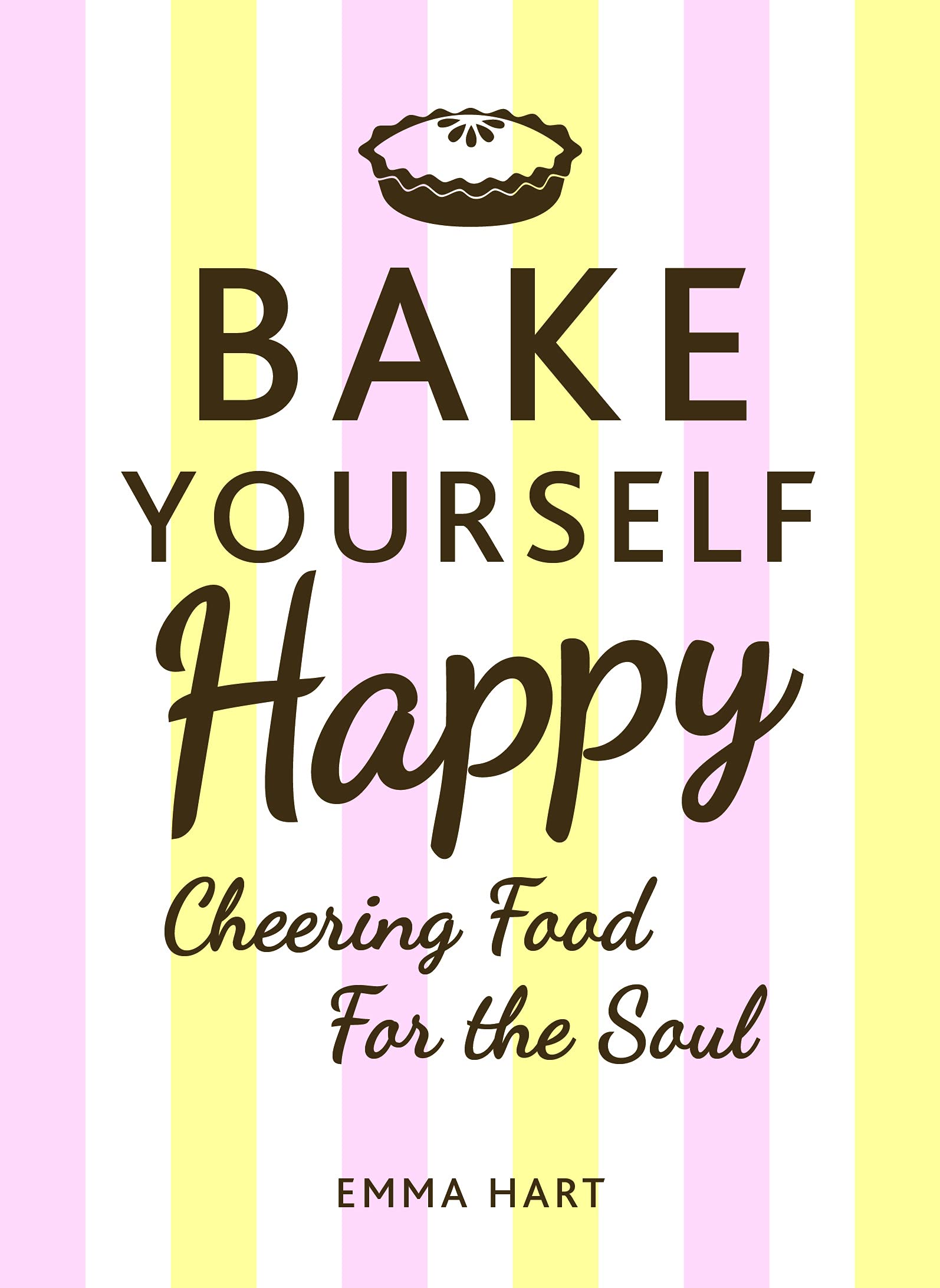 Buy Bake Yourself Happy — BookShops.in