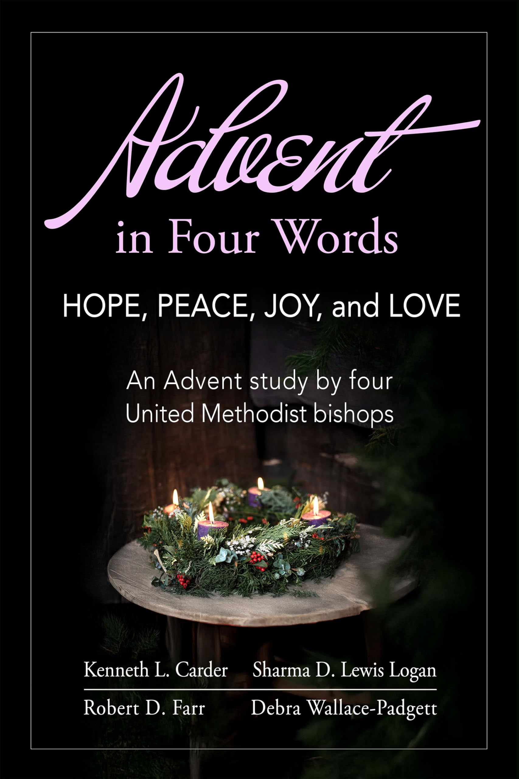 Advent in Four Words: An Advent study by four United Methodist bishops