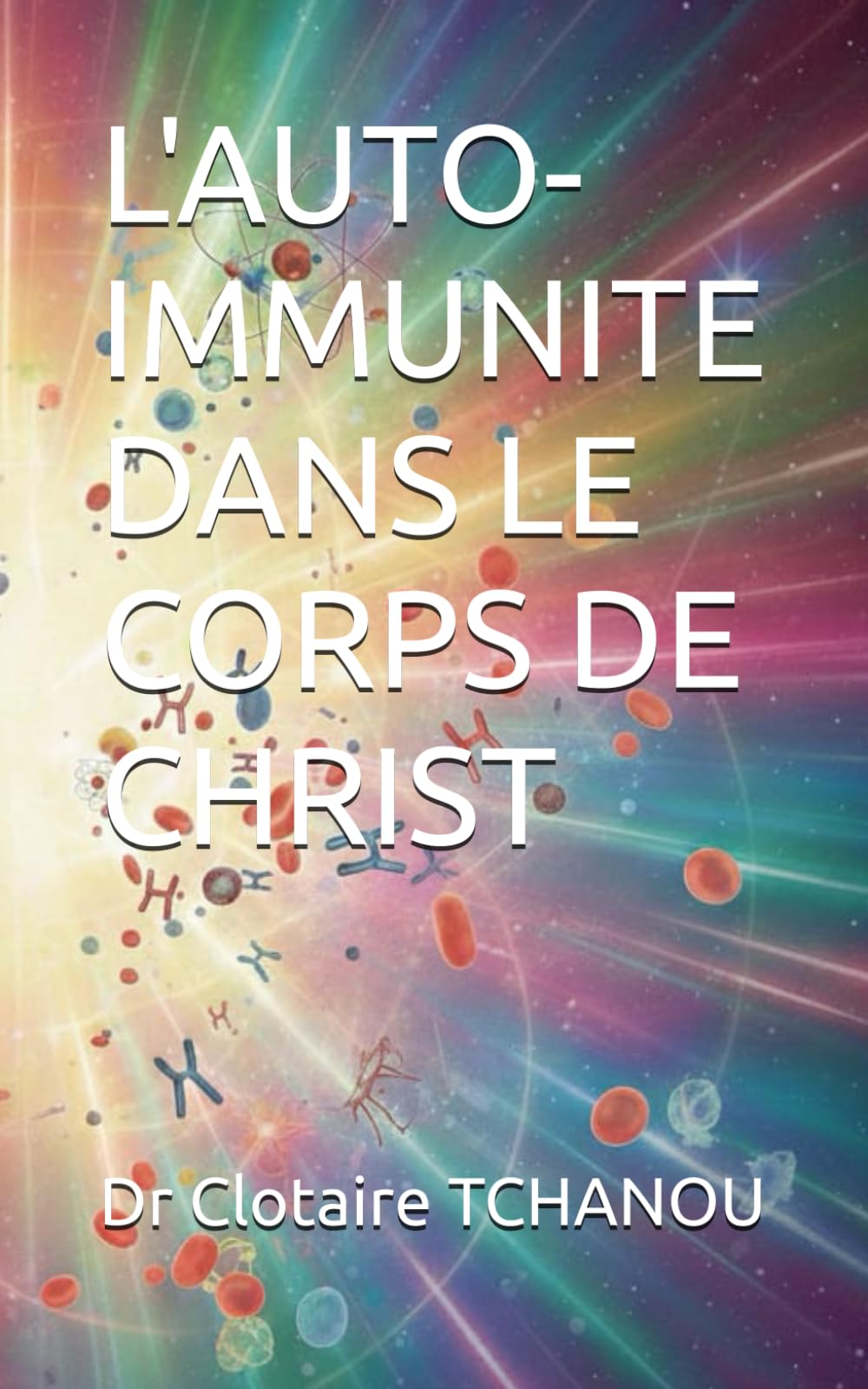 L'AUTO-IMMUNITE DANS LE CORPS DE CHRIST