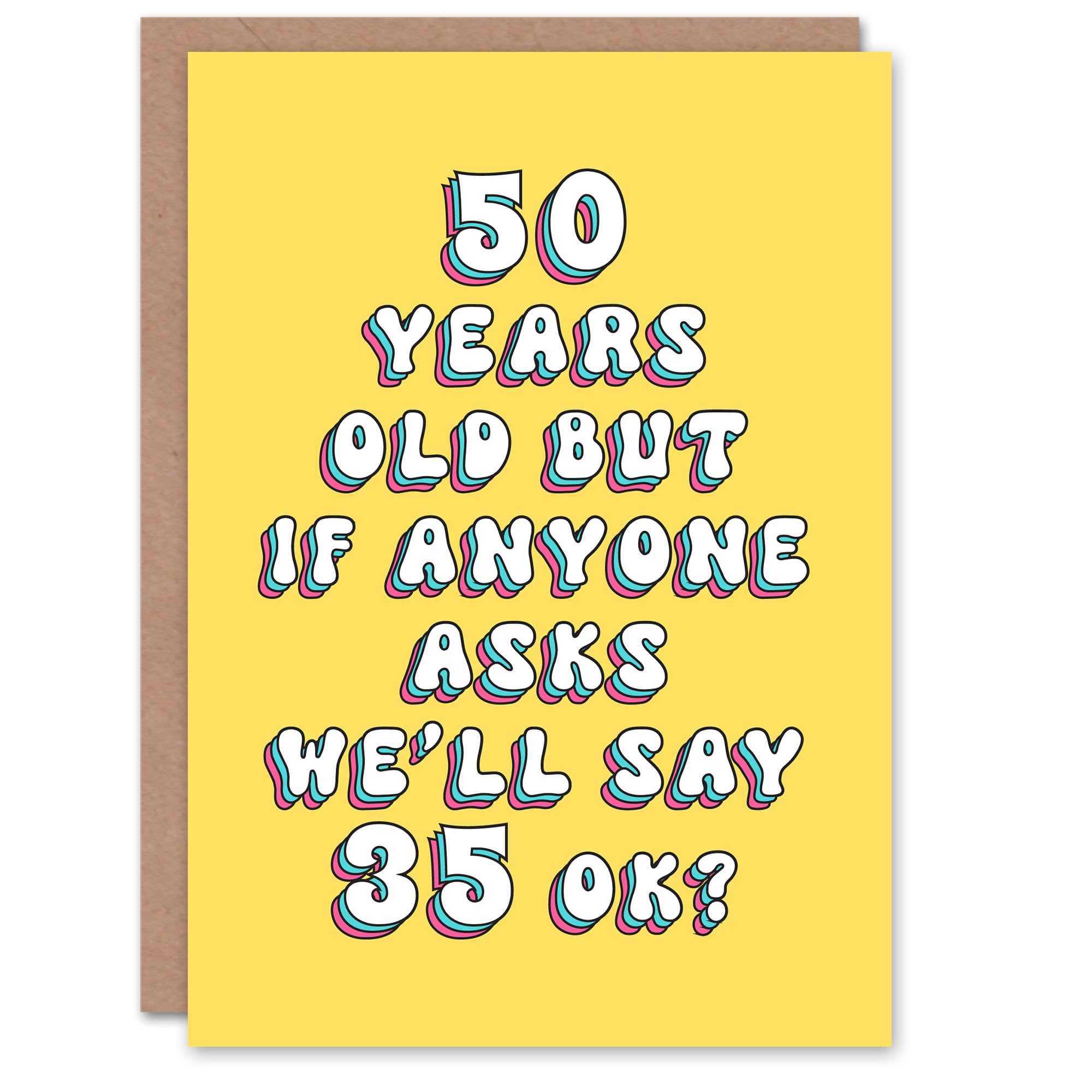 Artery8 50th Birthday Card Age 50 but 35 if Anyone Asks Fun Funny Humour Joke For Her Gran Sister Niece Daughter Wife Woman Greeting Card