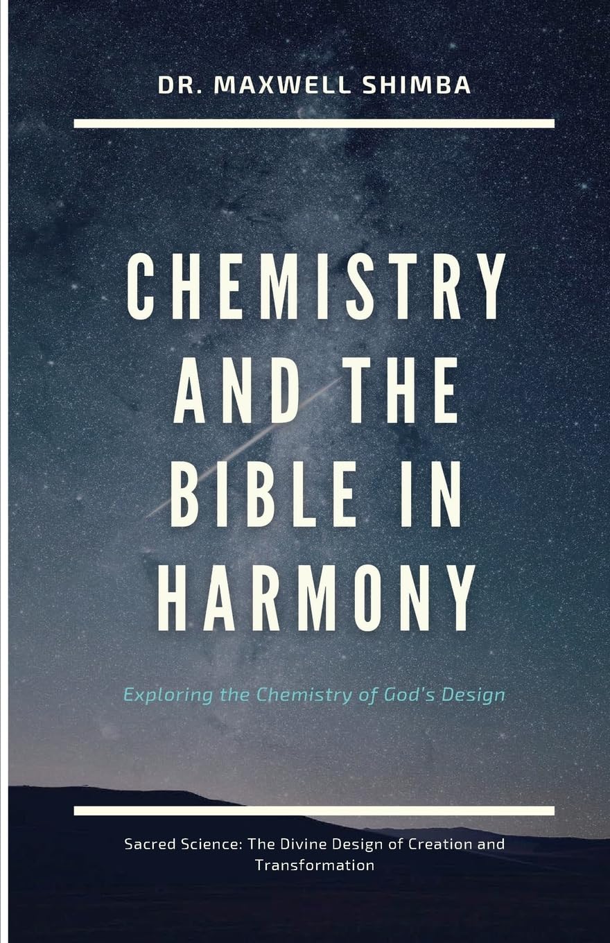 Chemistry and the Bible in Harmony: Exploring the Chemistry of God's Design