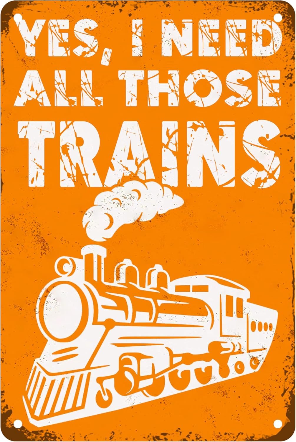 Anceky Yes, I Need All Those Trains Tin Sign, Train Wall Art Poster Collector Funny Model Train Sign for Home Office Bar Cafe Garage Man Cave Metal Plaque 5.5"x8"