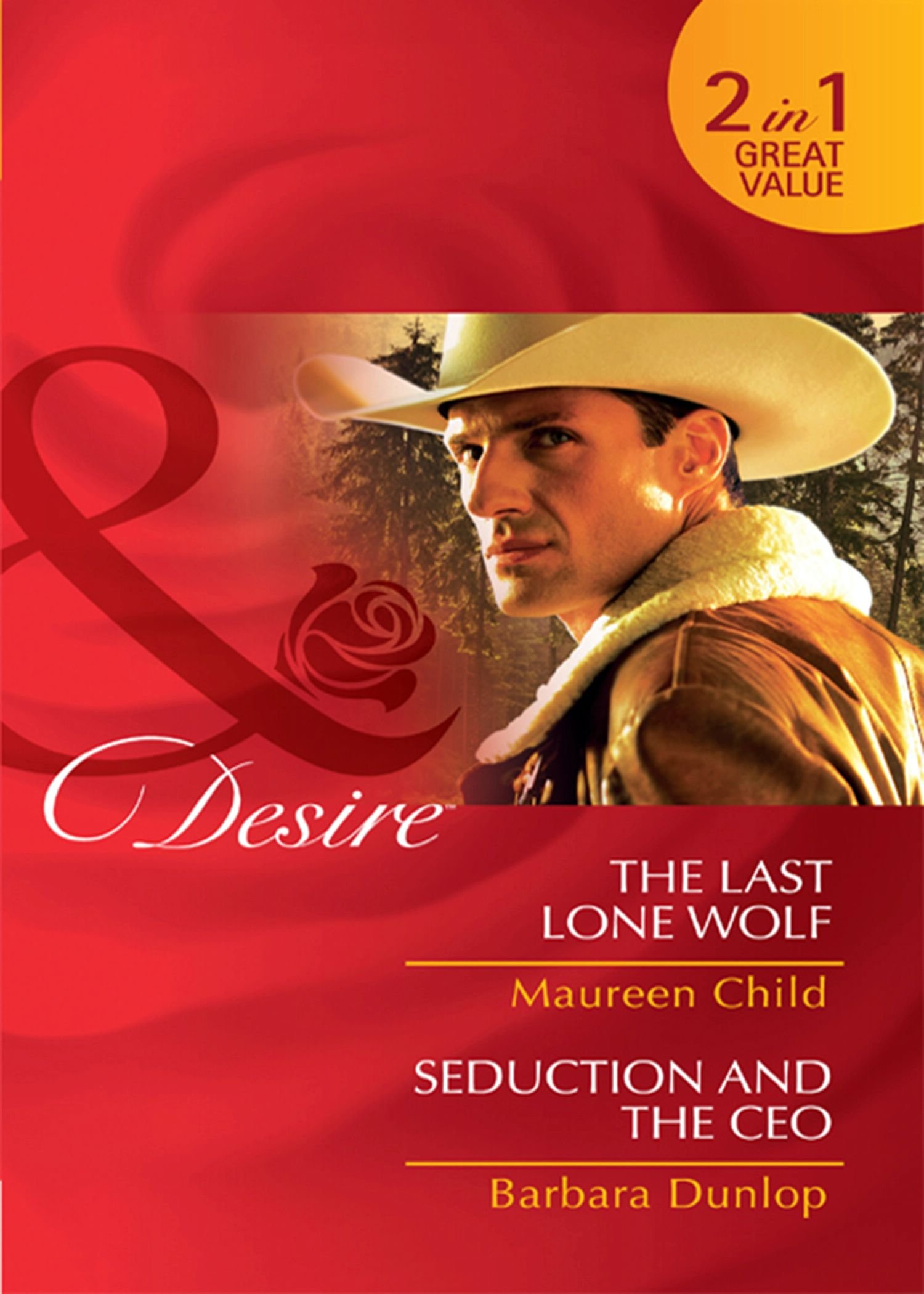 The Last Lone Wolf / Seduction And The Ceo: The Last Lone Wolf / Seduction and the CEO (Mills & Boon Desire) (Mills and Boon Desire)