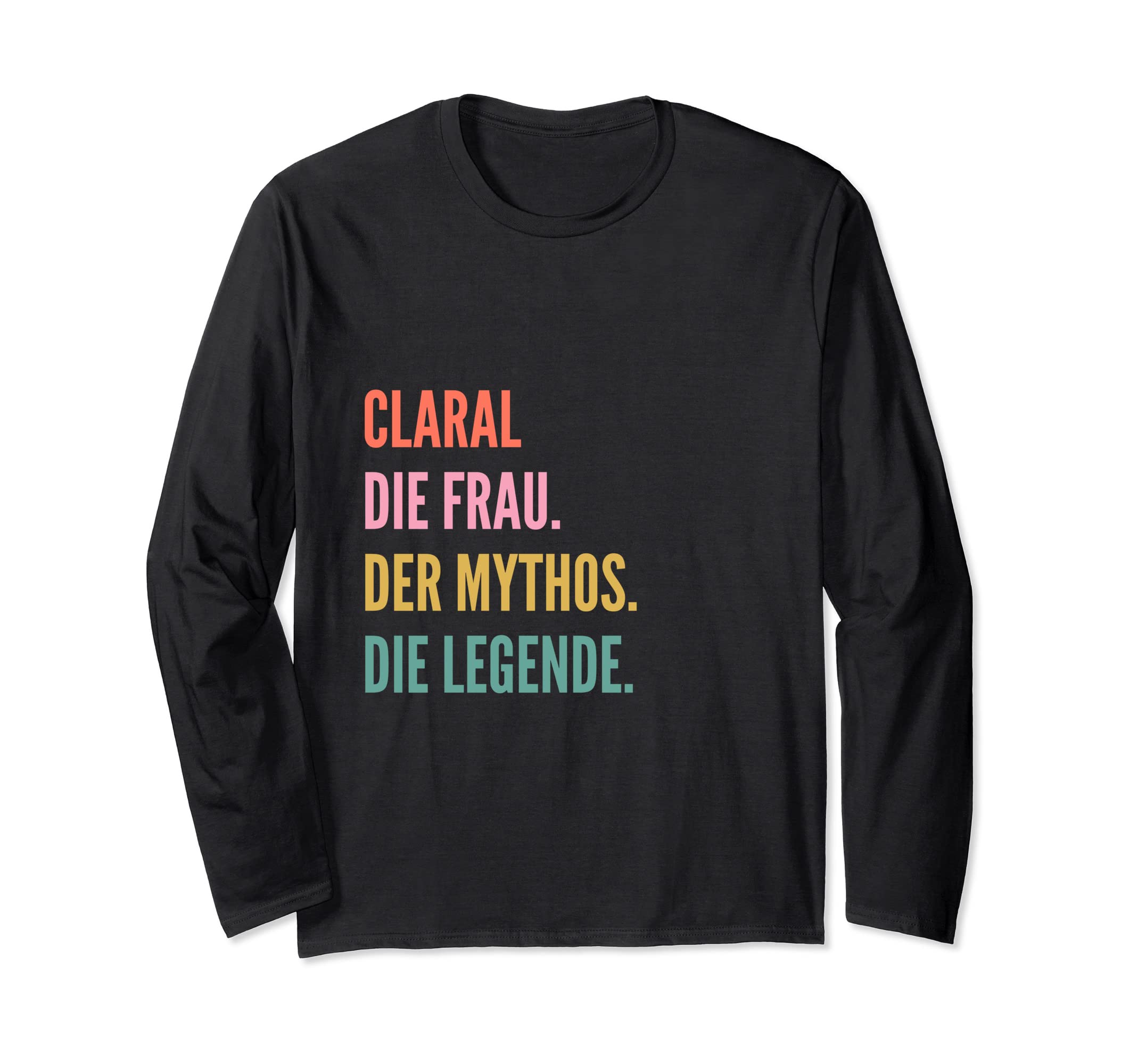 Funny German First Name Design - Claral Long Sleeve T-Shirt