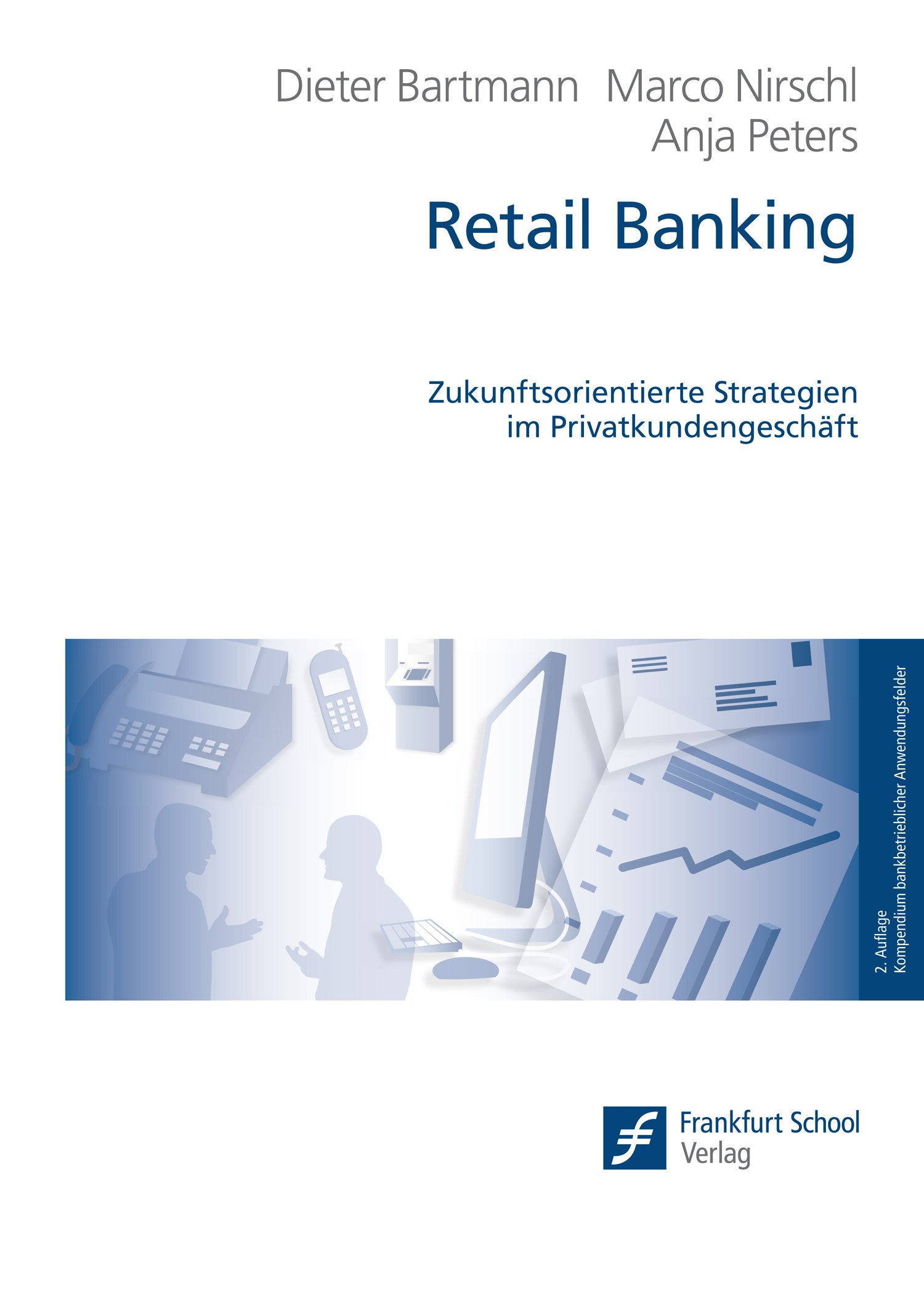 Retail Banking (Kompendium bankbetrieblicher Anwendungsfelder)