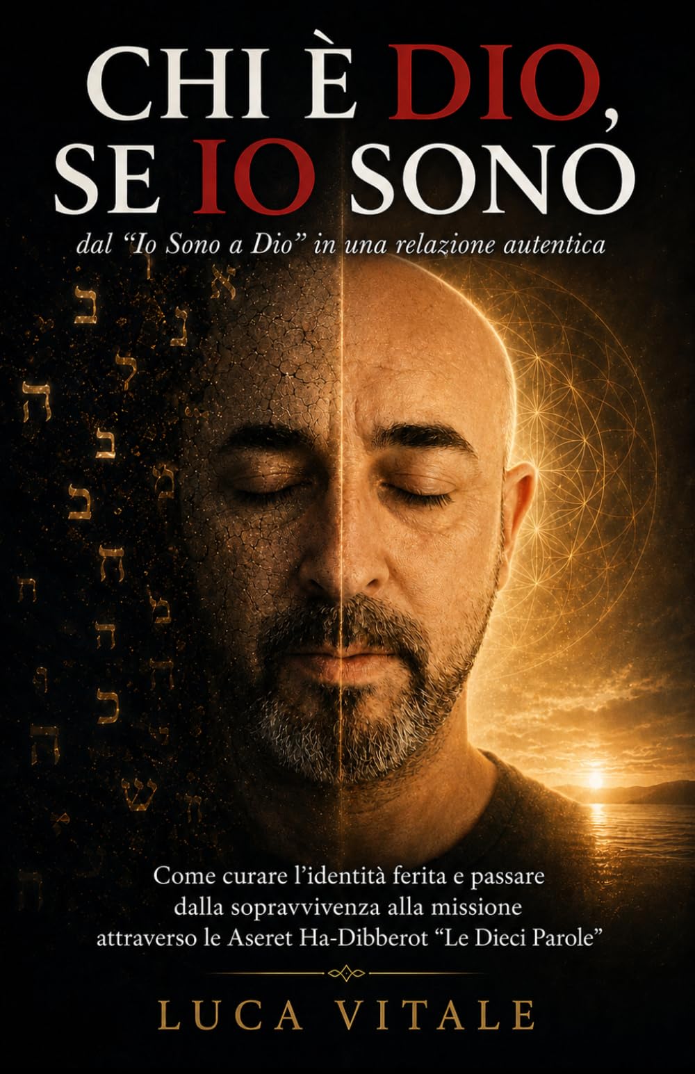 Chi è Dio se Io Sono: dal "Io Sono a Dio" in una relazione autentica