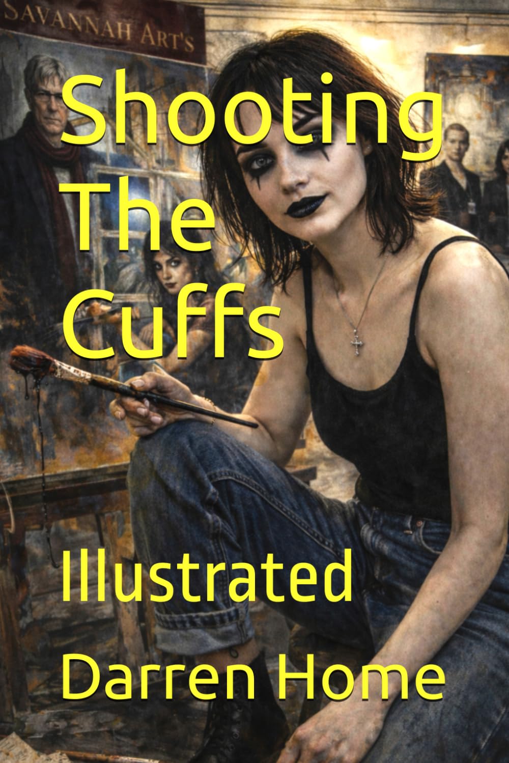 Shooting The Cuffs: Every Canvas Hides A Secret (The Daughters Series)