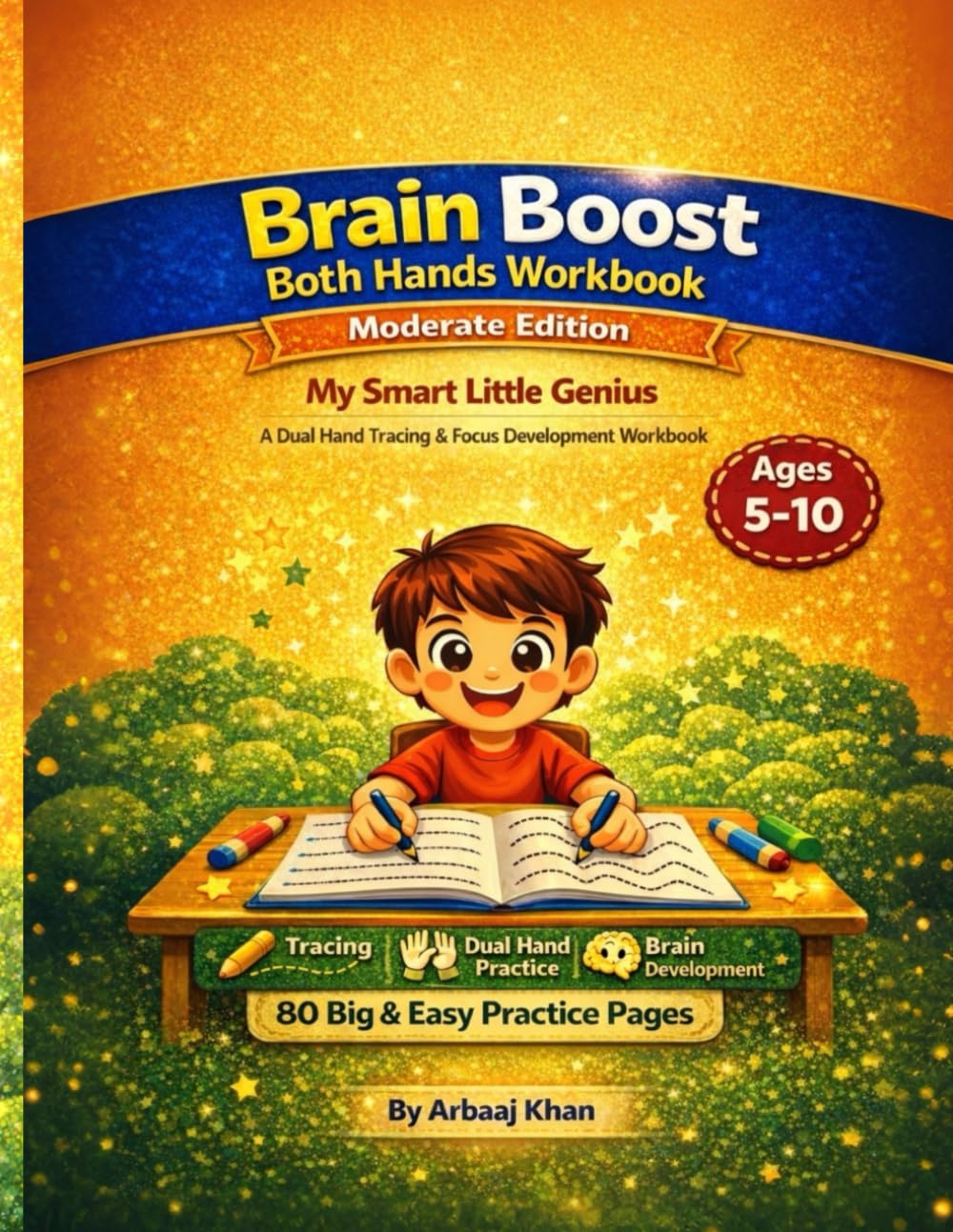 Brain Boost Both Hands Workbook: Moderate Edition – My Smart Little Genius | Dual Hand Tracing & Brain Development Workbook for Kids Ages 5–10