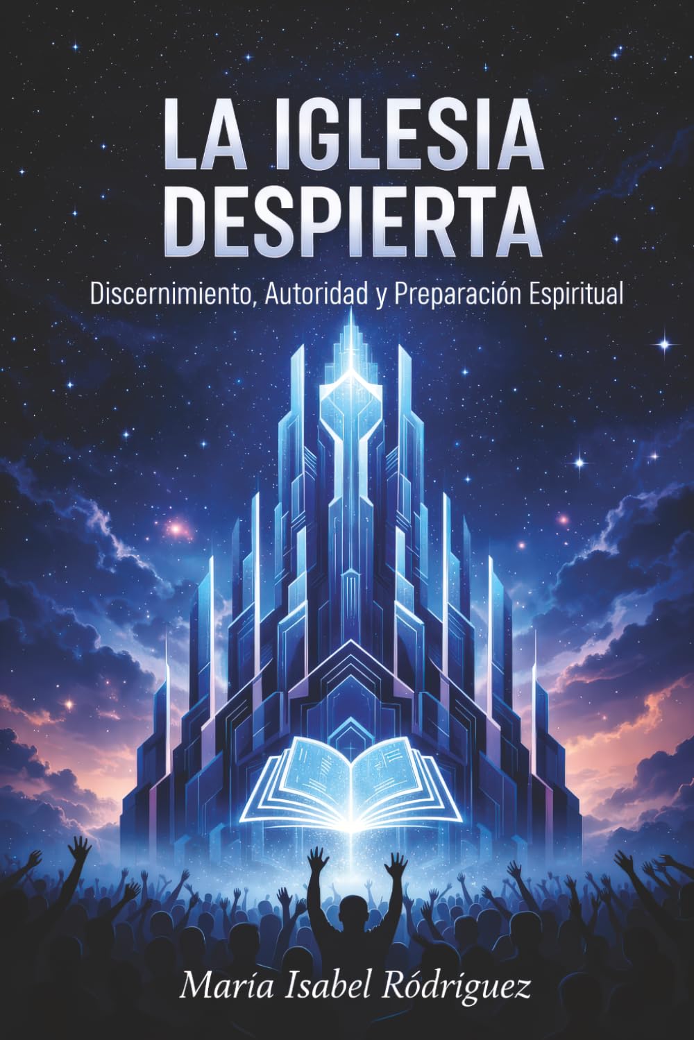 La Iglesia Despierta: Discernimiento, Autoridad y Preparación Espiritual