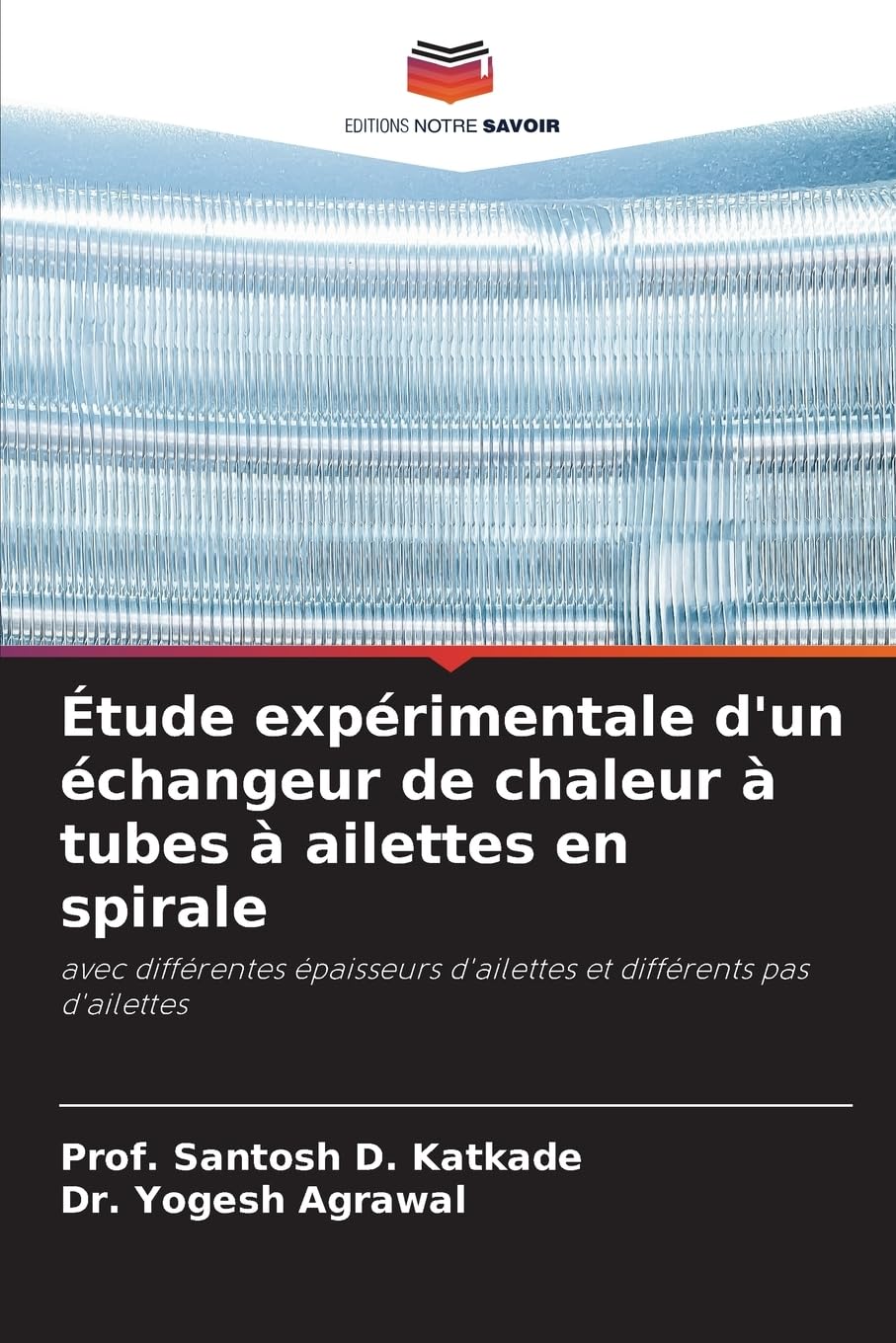 Étude expérimentale d'un échangeur de chaleur à tubes à ailettes en spirale: avec différentes épaisseurs d'ailettes et différents pas d'ailettes