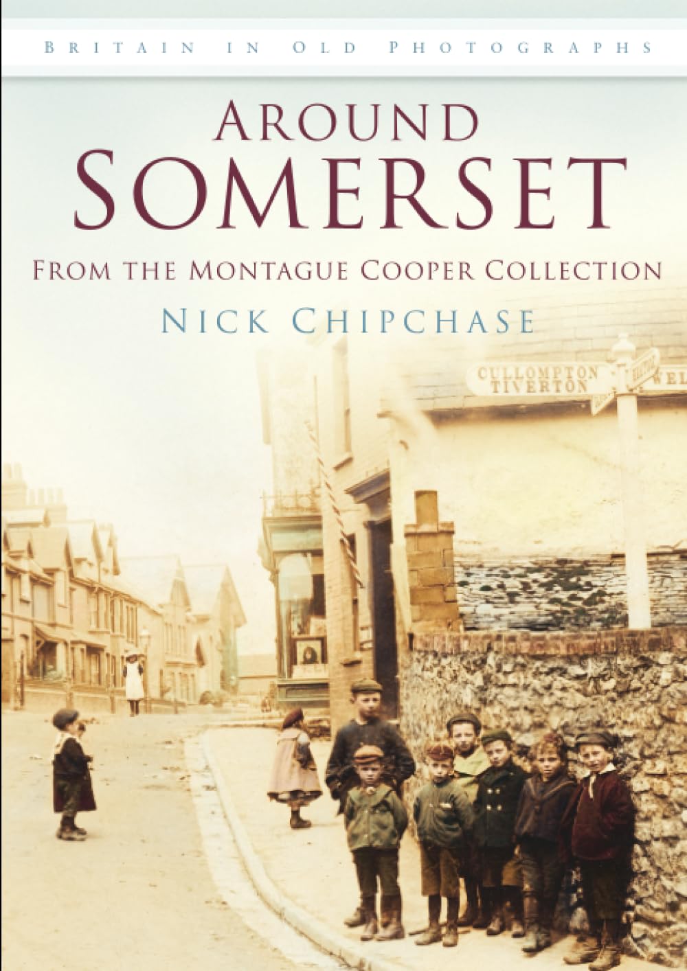 Around Somerset: Britain in Old Photographs