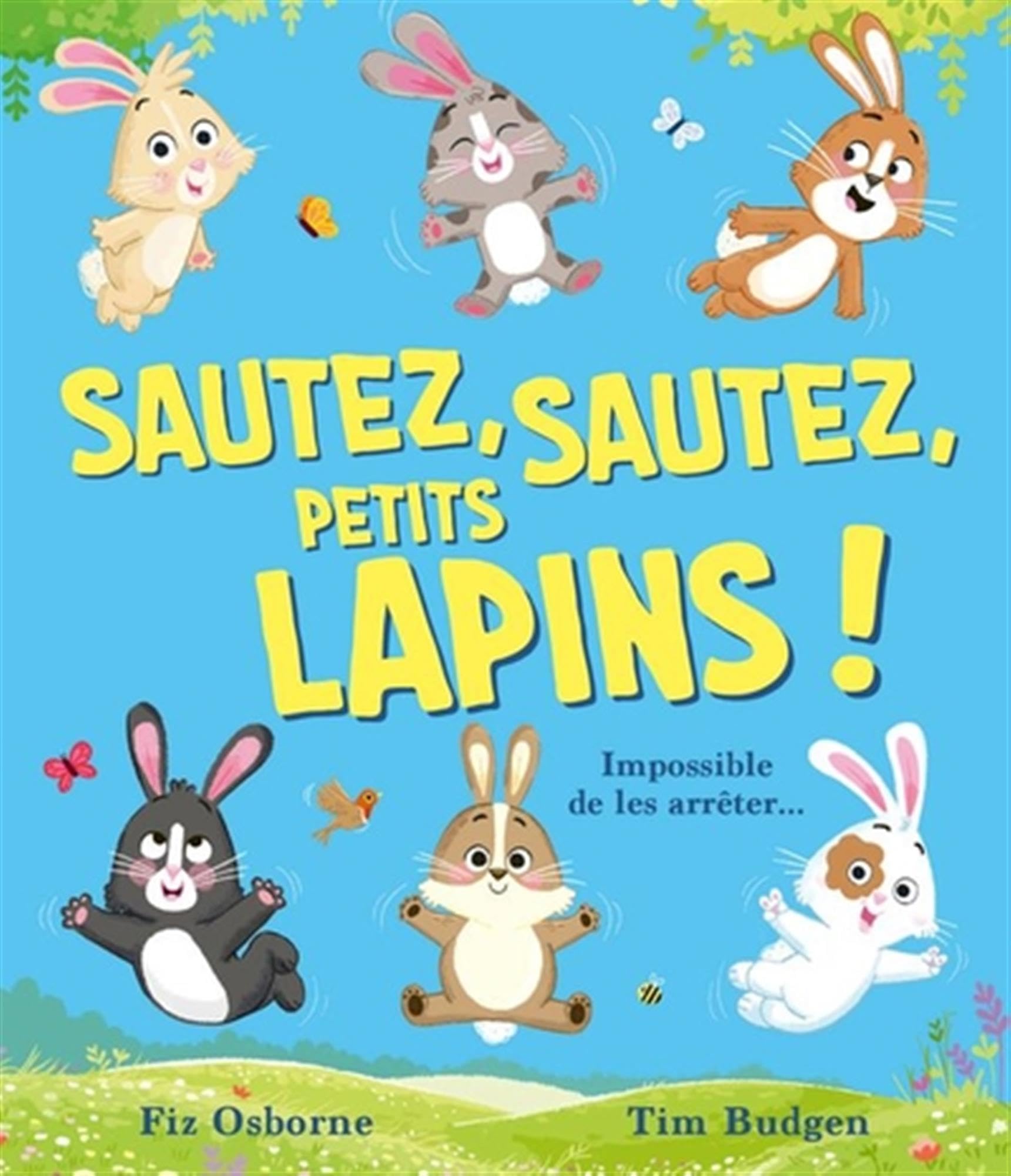 Sautez, sautez, petits lapins ! Fiz Osborne and Tim Budgen