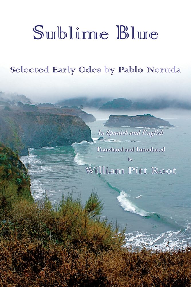 Buy Sublime Blue: Selected Early Odes by Pablo Neruda — BookShops.in