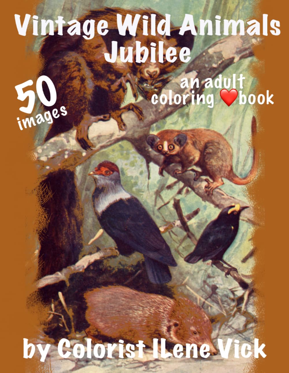 Vintage Wild Animals Jubilee: BOOK #188 Of My Jubilee Adult Coloring Book Series ~ Grayscale