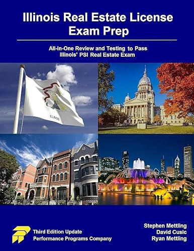 Illinois Real Estate License Exam Prep: All-in-One Review and Testing To Pass Illinois' PSI Real Estate Exam