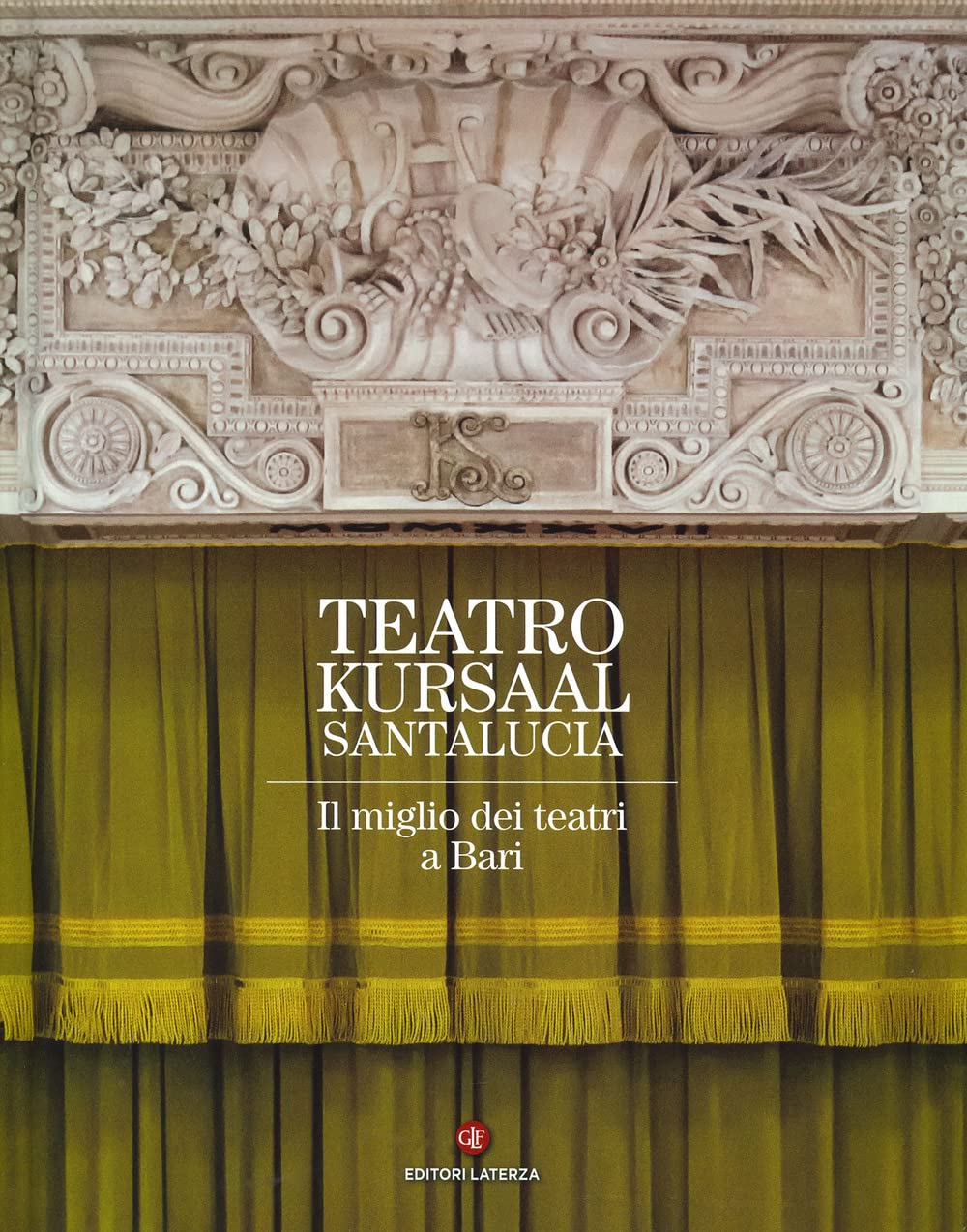 Teatro Kursaal Santa Lucia Ediz a colori livre architecture Italie Laterza 9788858145258