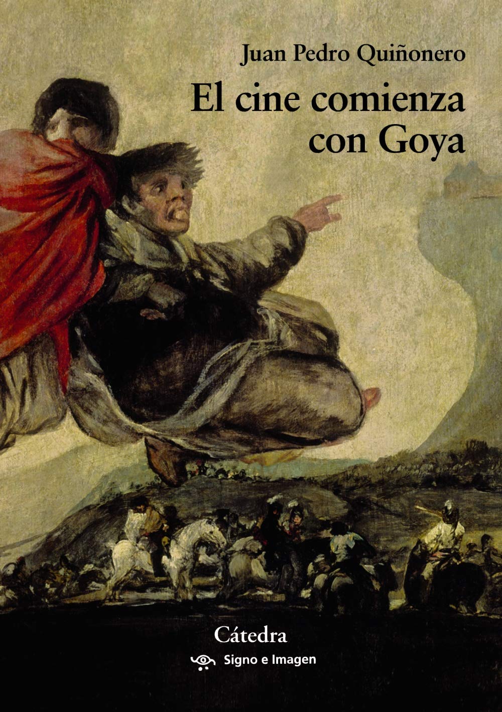 El cine comienza con Goya (Signo e imagen)