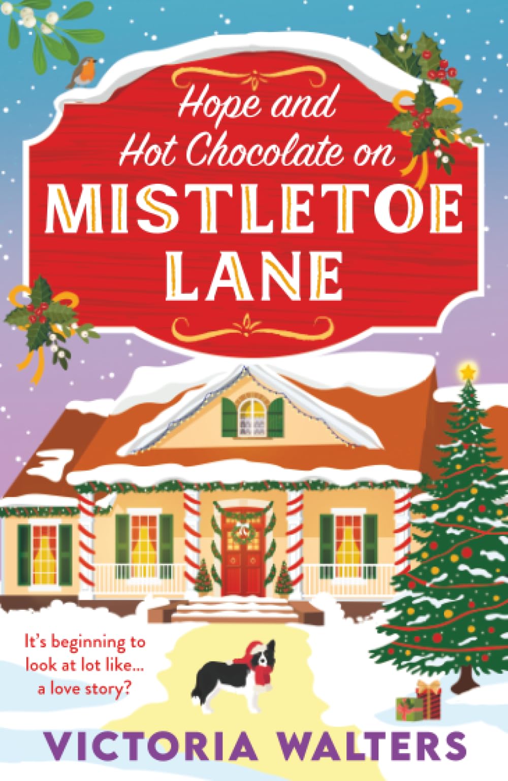 Hope and Hot Chocolate on Mistletoe Lane: The BRAND NEW Christmas small town romance for fans of Gilmore Girls and The Pumpkin Spice Cafe from Victoria Walters for 2026 (Birch Tree Farm, 3)