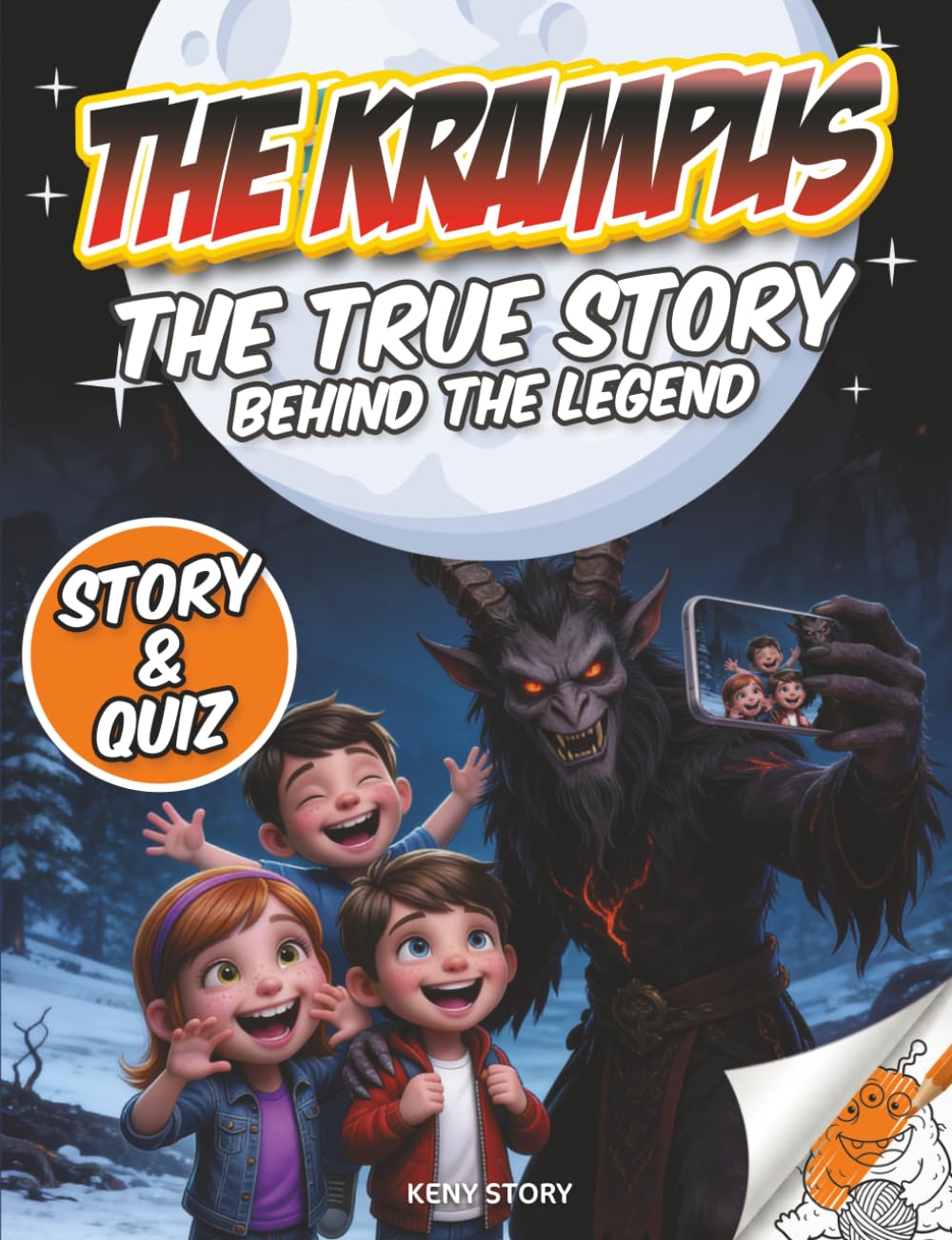The Krampus: The True Story Behind the Legend: Christmas Traditions, Mysterious Creature, Europe, Myths, Quiz and Coloring Pages for Kids