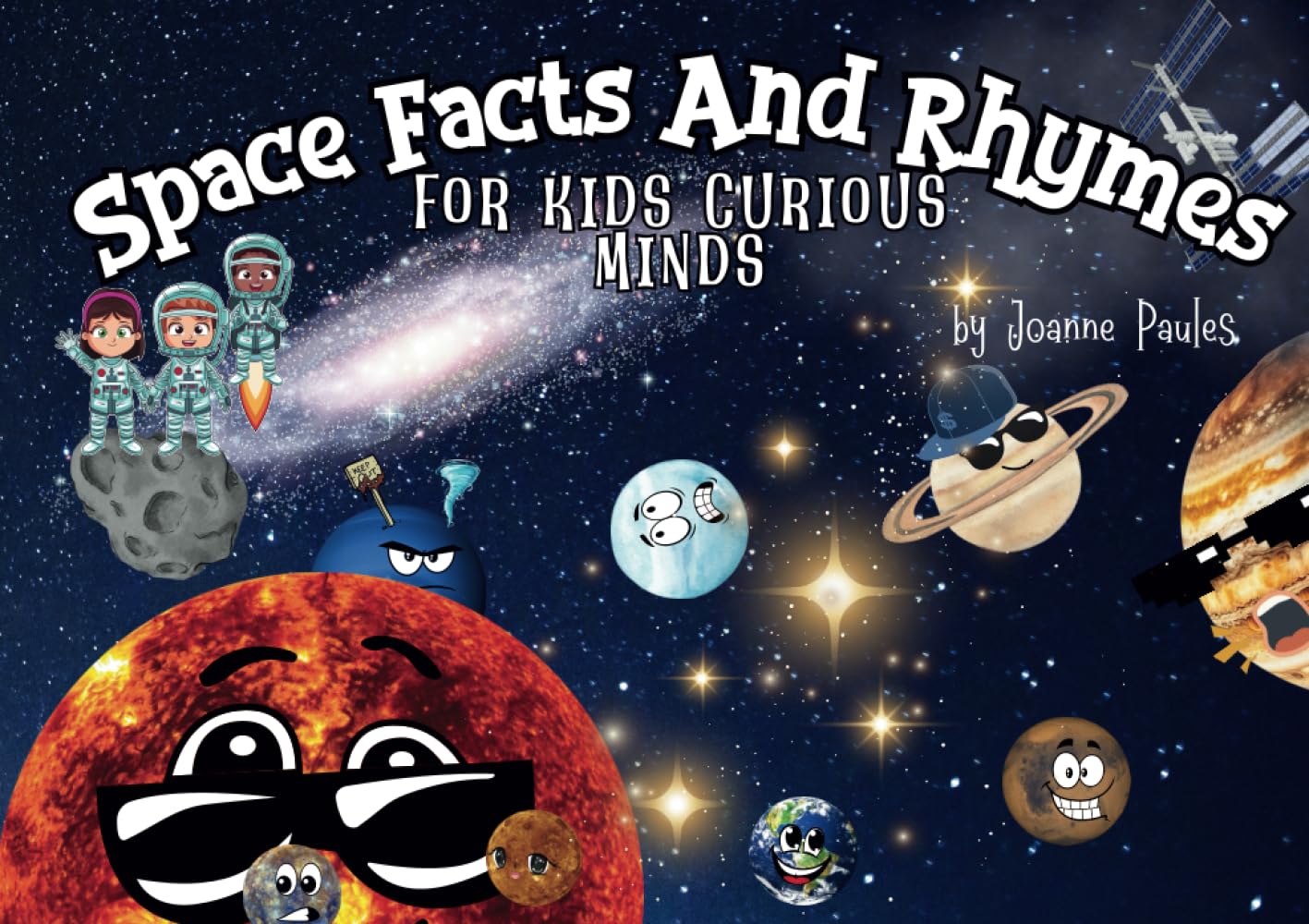 Space Facts and Rhymes for Kids Curious Minds: Educational space book for children. Amazing facts about the galaxies, solar system, planets and more. (Fun Facts And Rhymes For Kids Curious Minds)