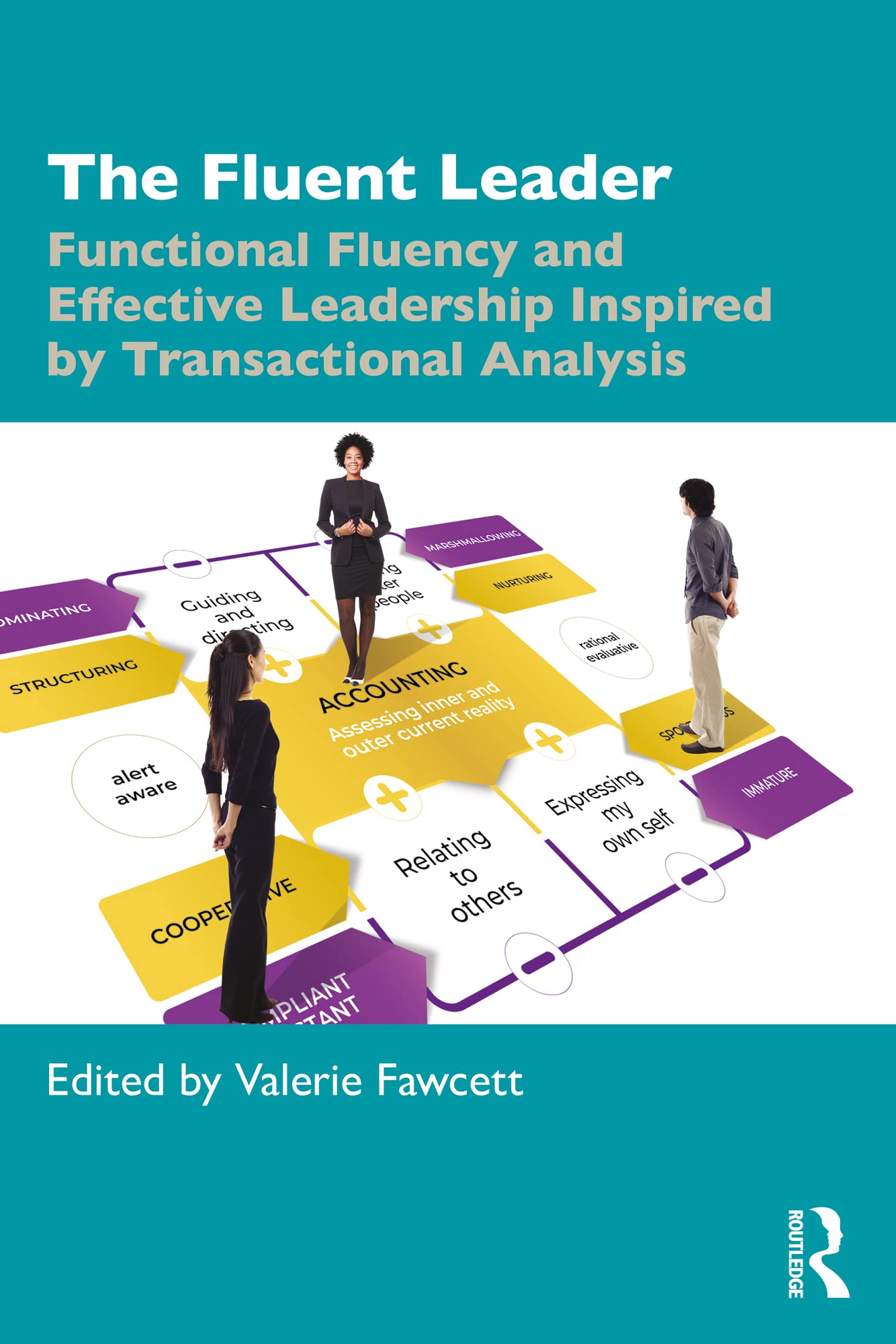 The Fluent Leader: Functional Fluency and Effective Leadership Inspired By Transactional Analysis (English Edition)