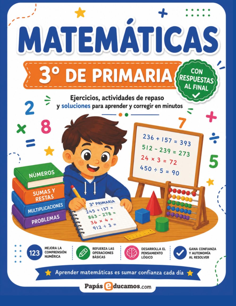 Matemáticas 3º de Primaria con Respuestas: Ejercicios, problemas, actividades de repaso y soluciones para practicar en casa