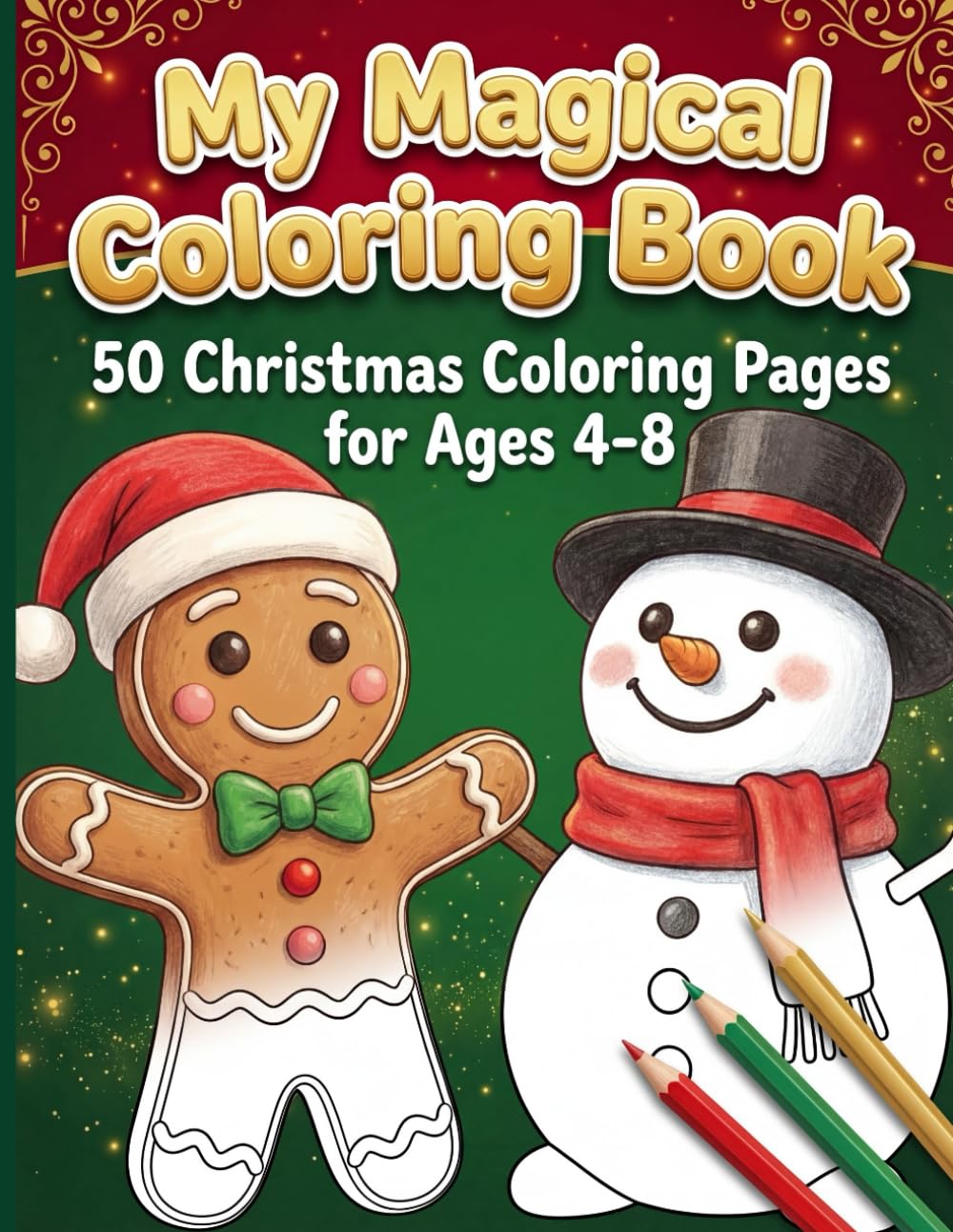 My Magical Coloring Book: 50 Christmas Coloring Pages for Kids Ages 4-8