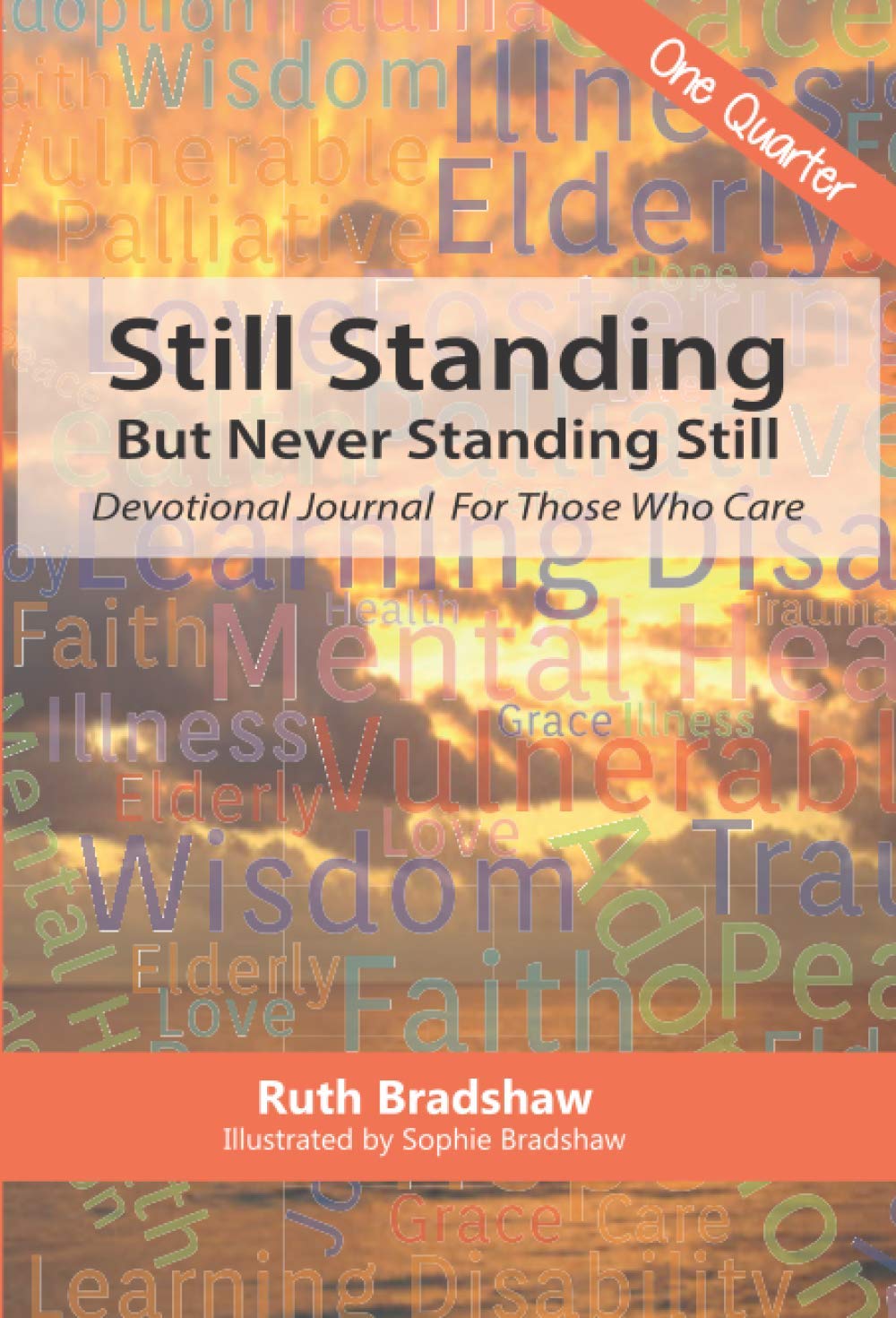 Still Standing - But Never Standing Still: Devotional Journal For Those Who Care