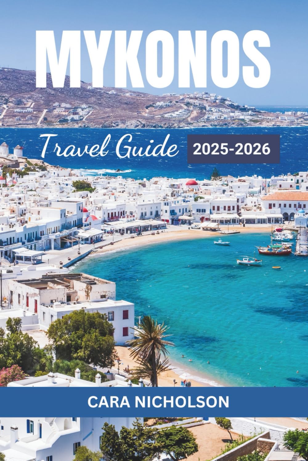 MYKONOS TRAVEL GUIDE 2025-2026