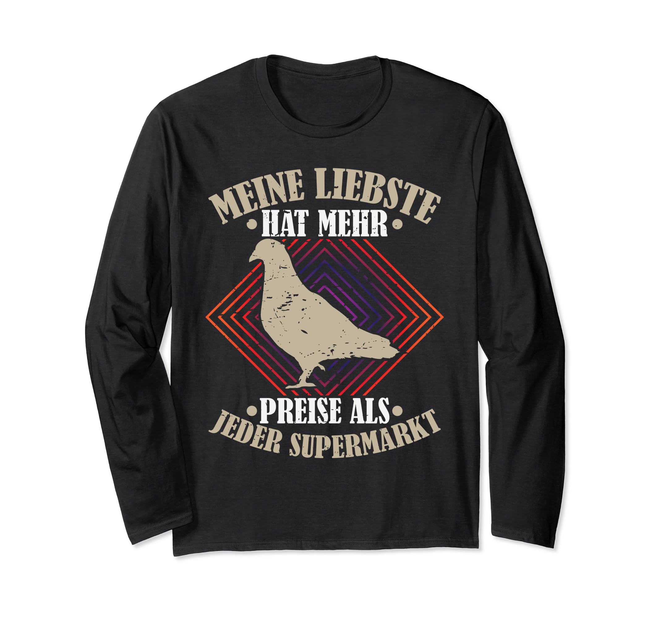 Pigeon racing My favorite has more Prizes than any Supermark Long Sleeve T-Shirt