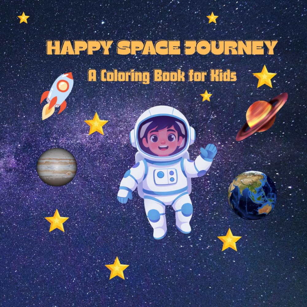 Happy Space Journey: A Coloring Book for Kids
