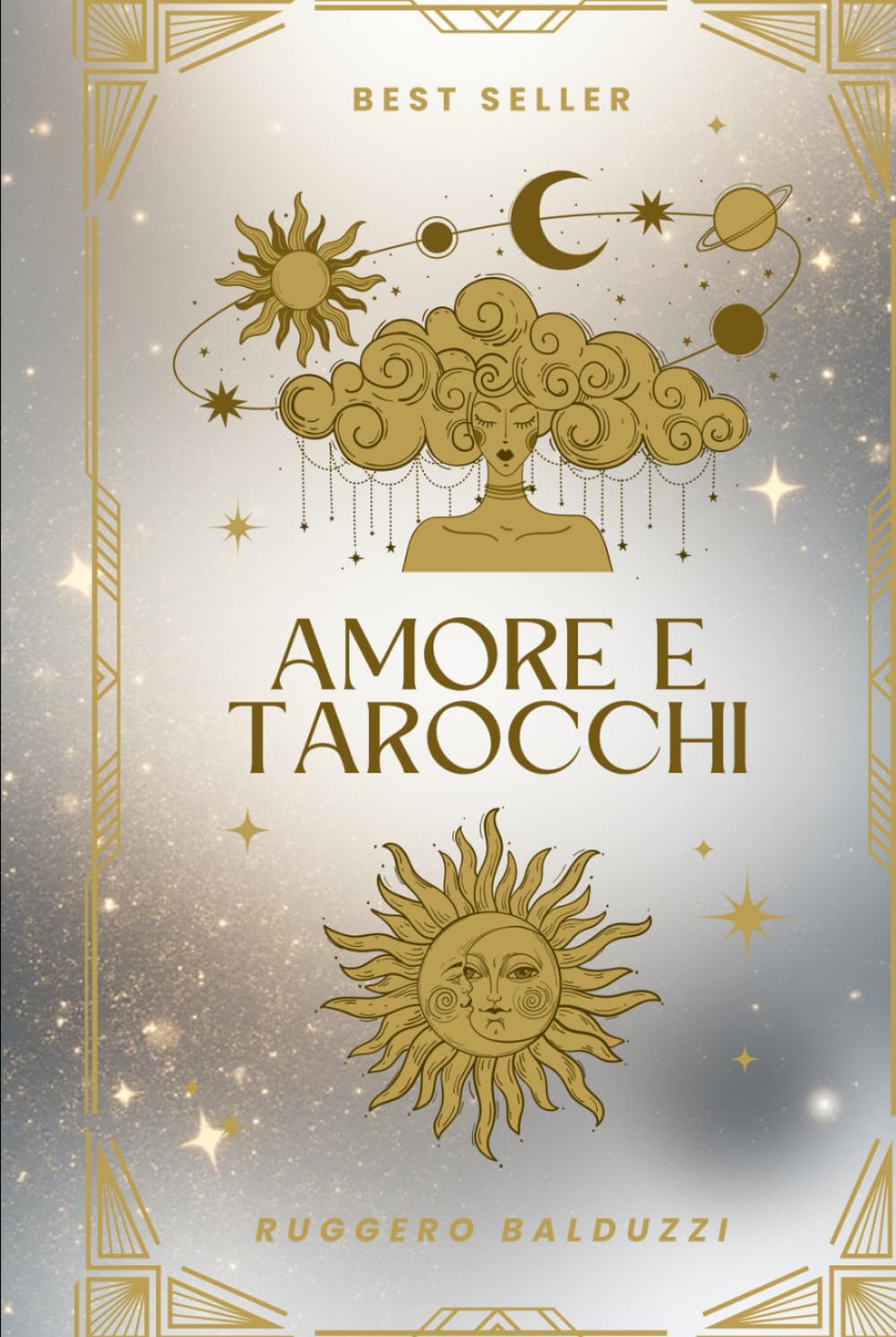 Amore e Tarocchi: La metafora dei Tarocchi racconta la storia di un Amore (Romanzi)