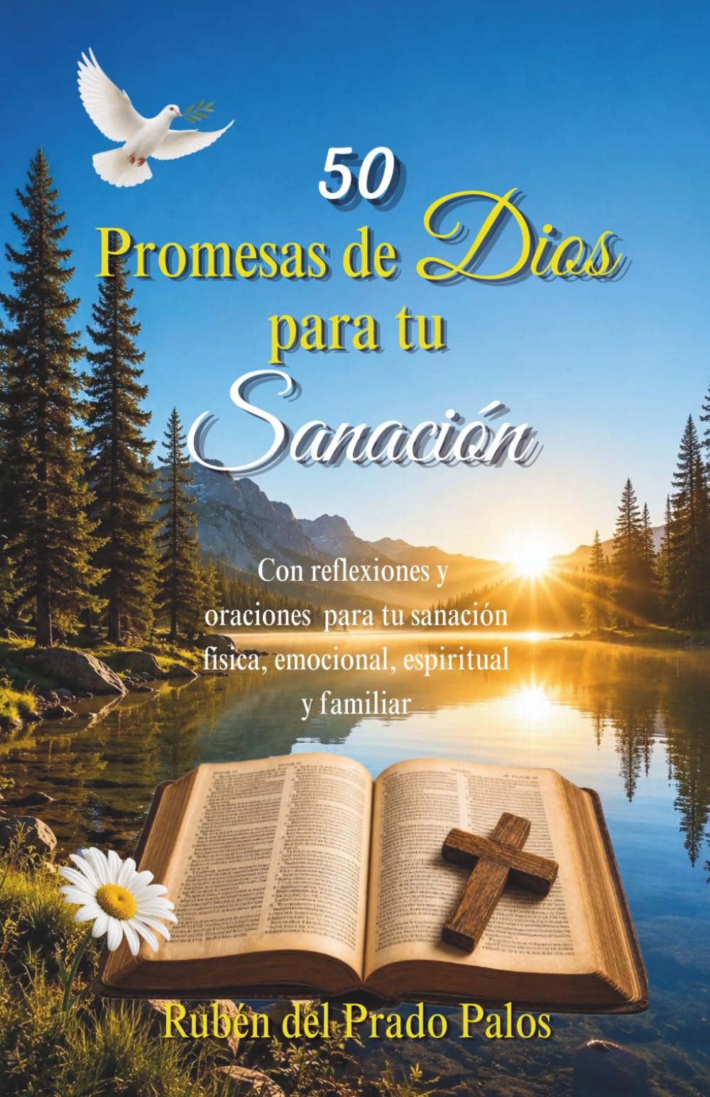 50 Promesas de Dios para tu sanación: Con explicaciones y oraciones para tu sanación física, emocional, espiritual y familiar
