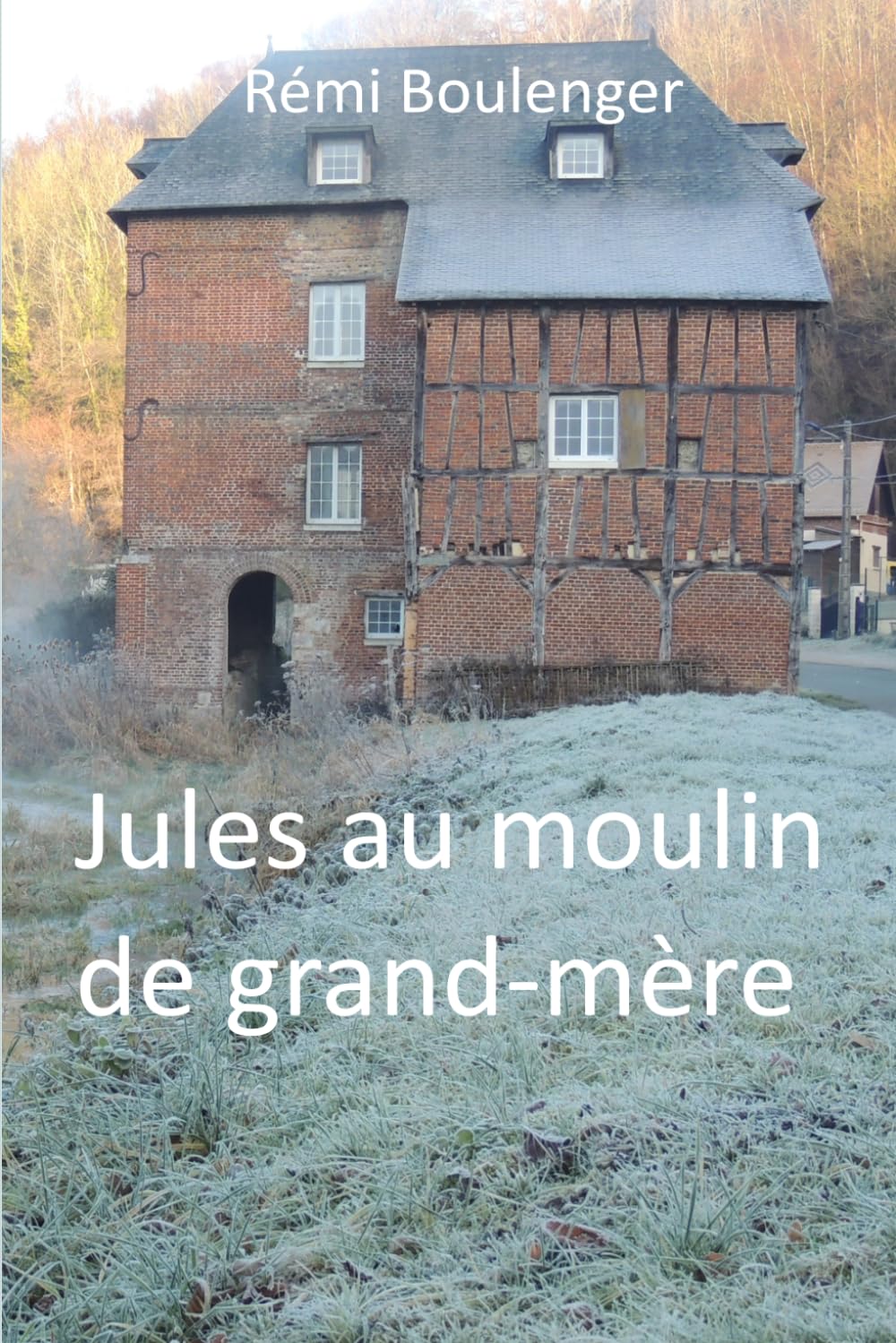 Jules au moulin de grand-mère