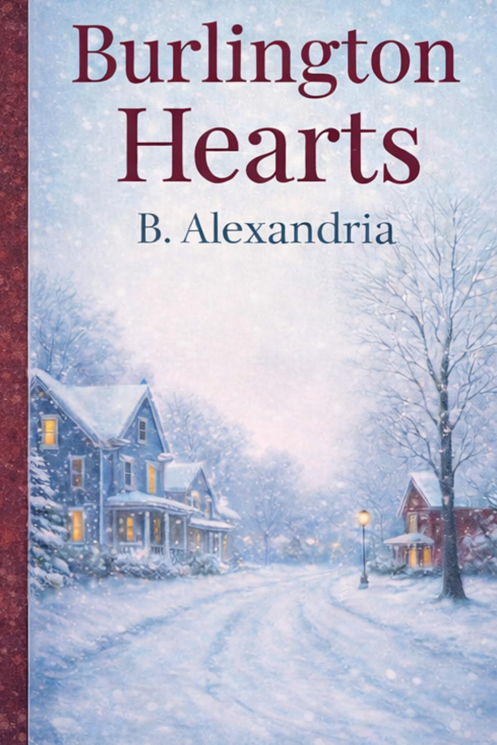 Burlington Hearts: A Heartwarming Small-Town Second Chance Romance