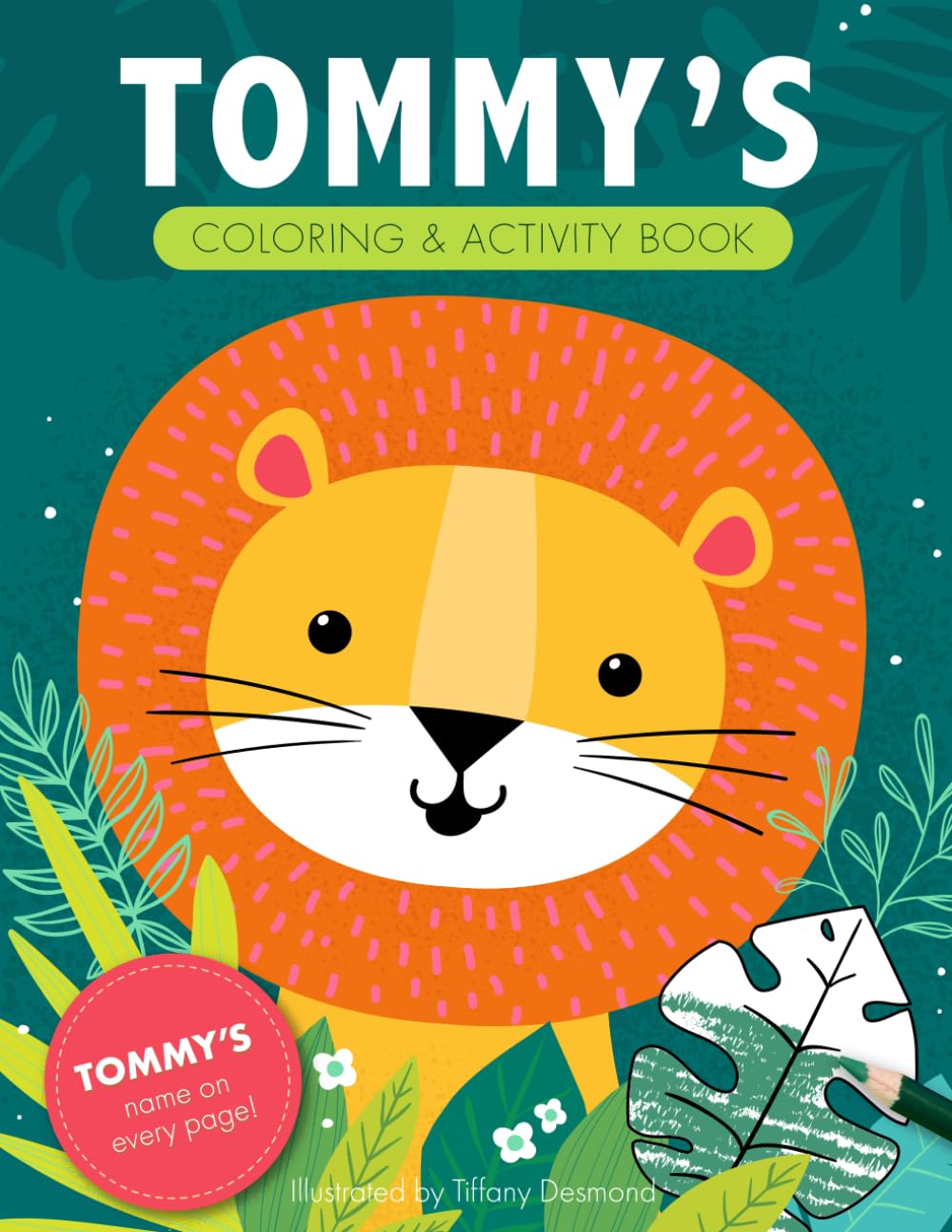 Tommy's Coloring & Activity Book: A Personalized Gift For Tommy - His Name on Every Custom Coloring Page (Personalized Coloring Pages)