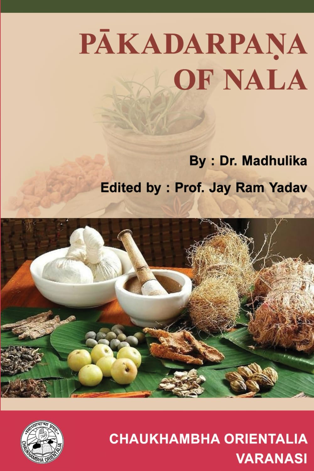 Pakadarpana of Nala: (Text and English Translation with Critical Notes)