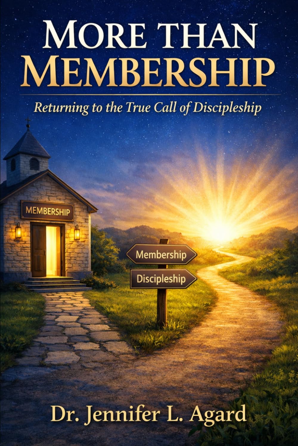 MORE THAN MEMBERSHIP: Returning to the True Call of Discipleship