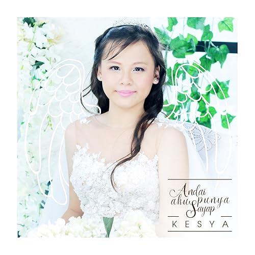 Andai Aku Punya Sayap By Kesya On Amazon Music Amazon Com