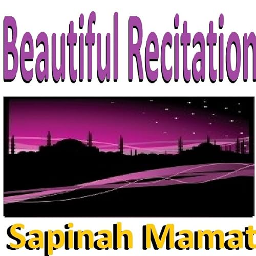 Beautiful Recitation Quran By Sapinah Mamat On Amazon Music