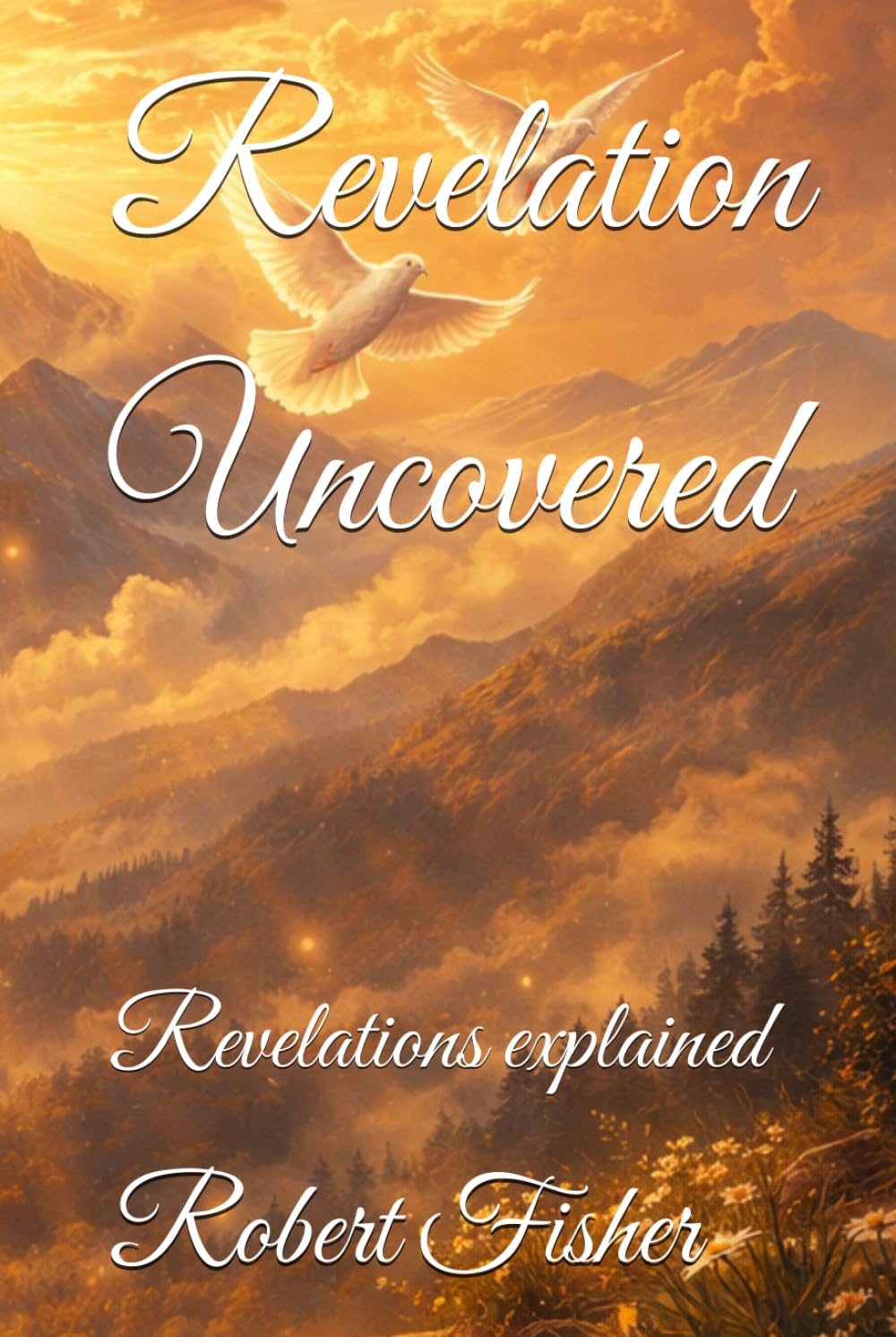 Revelation uncovered: Revelations explained