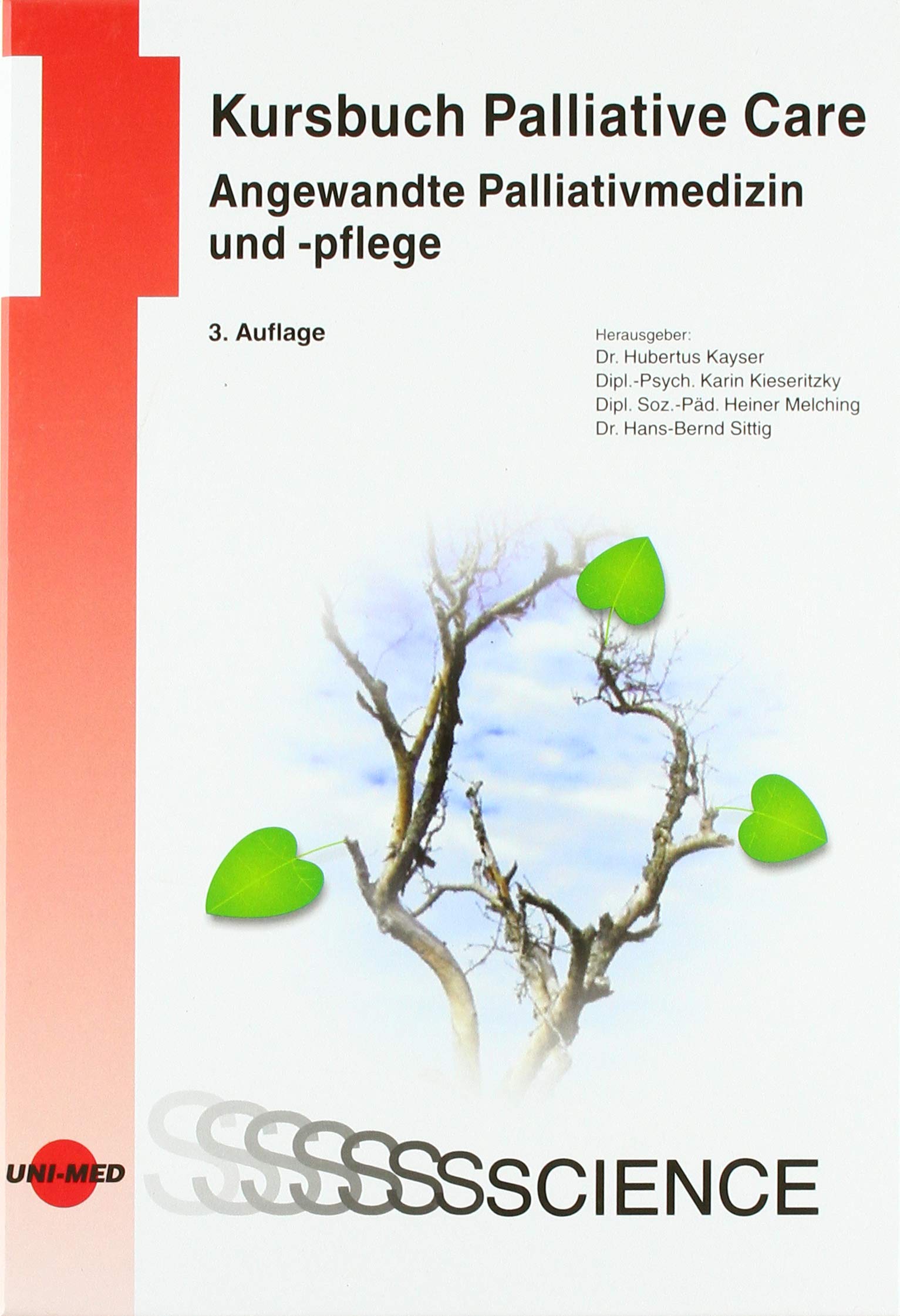 Kursbuch Palliative Care. Angewandte Palliativmedizin und -pflege (UNI-MED Science)