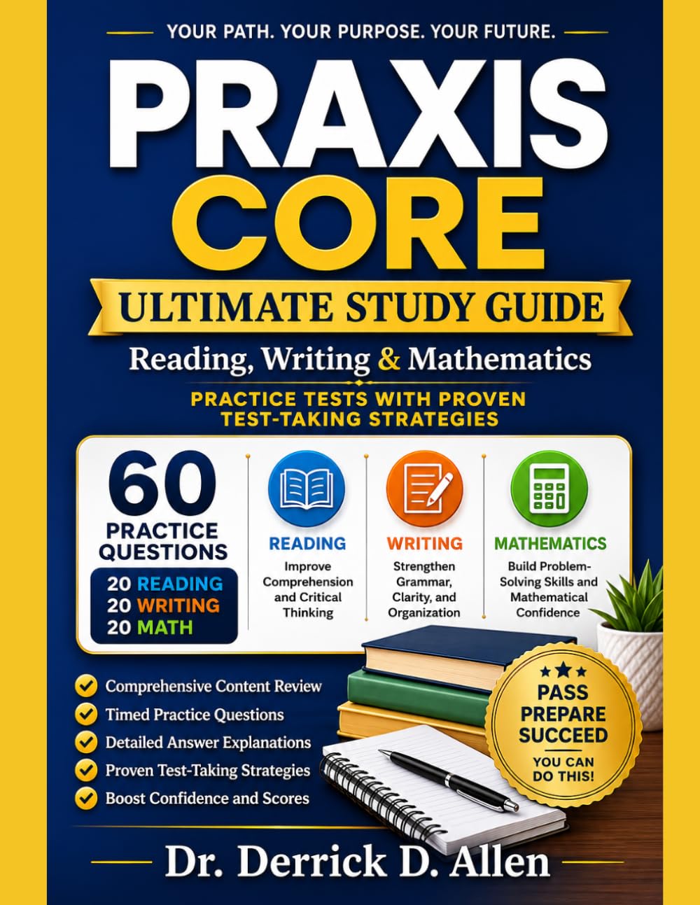 Praxis Core Ultimate Study Guide: Reading, Writing & Mathematics Practice Tests with Proven Test-Taking Strategies (Teacher Certification Mastery Series)