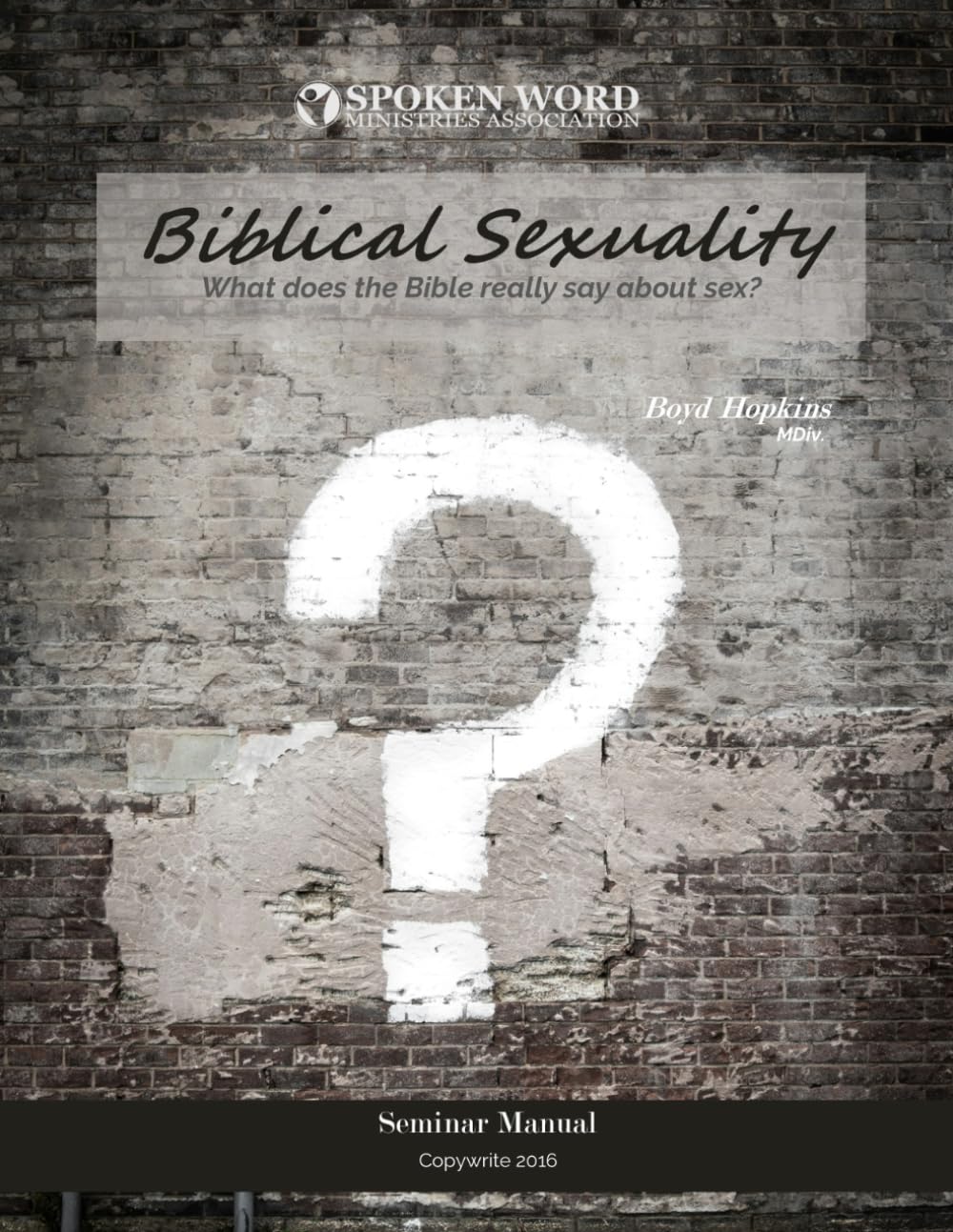 Biblical Sexuality: A Biblical Paradigm of Human Sexuality